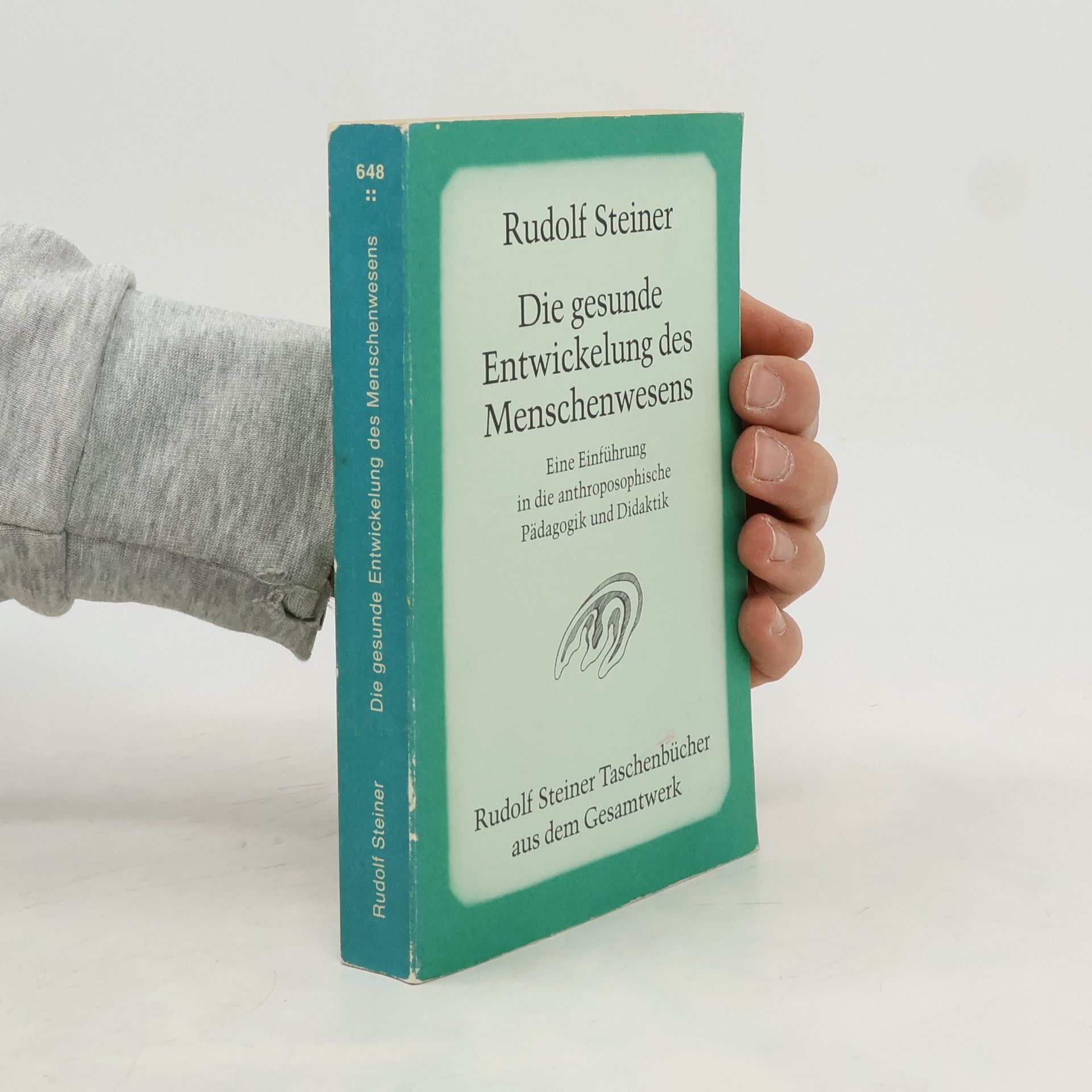 Rudolf Steiner Die gesunde Entwicklung des Menschenwesens