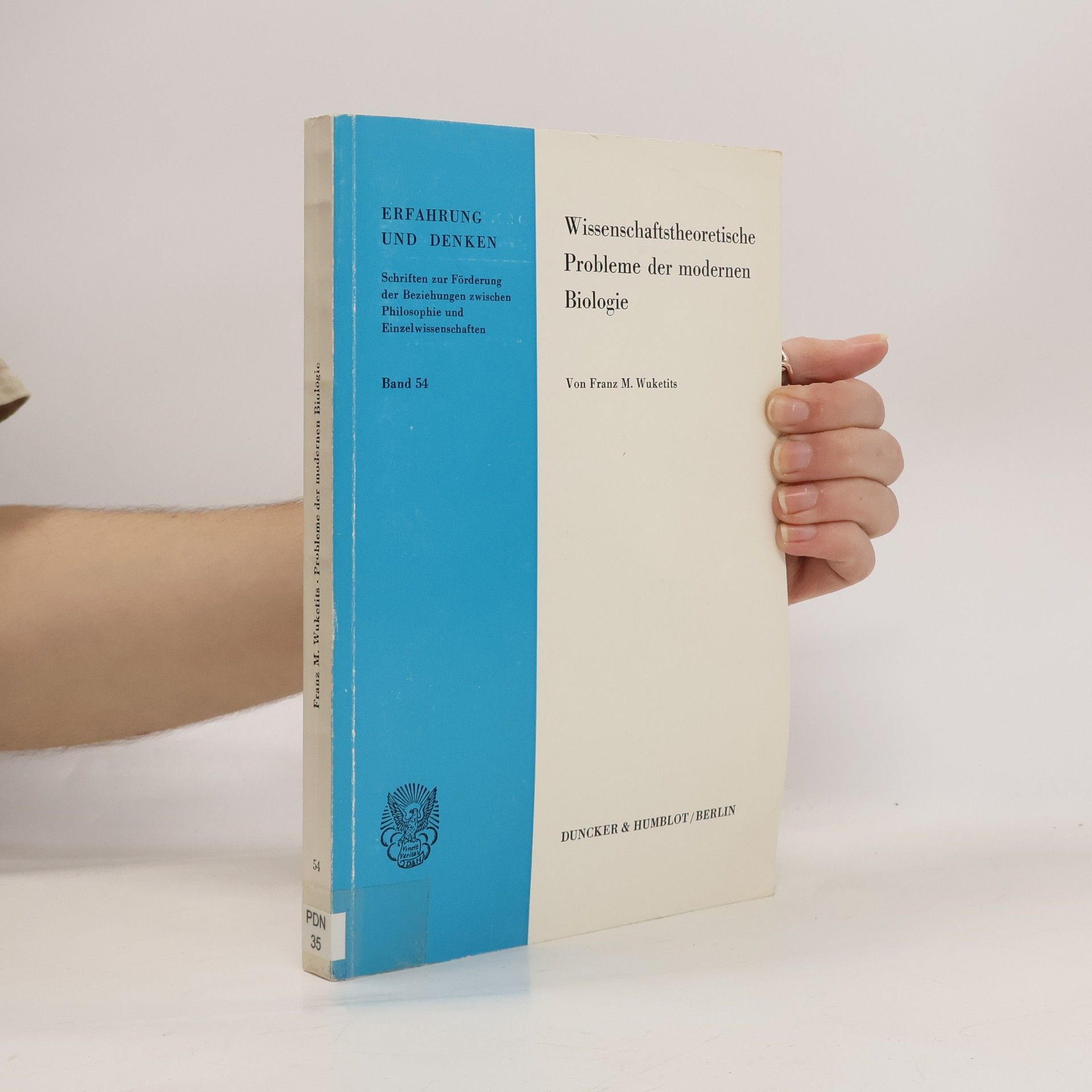 Franz M. Wuketits Erfahrung und Denken - 54: Wissenschaftstheoretische Probleme der modernen Biologie