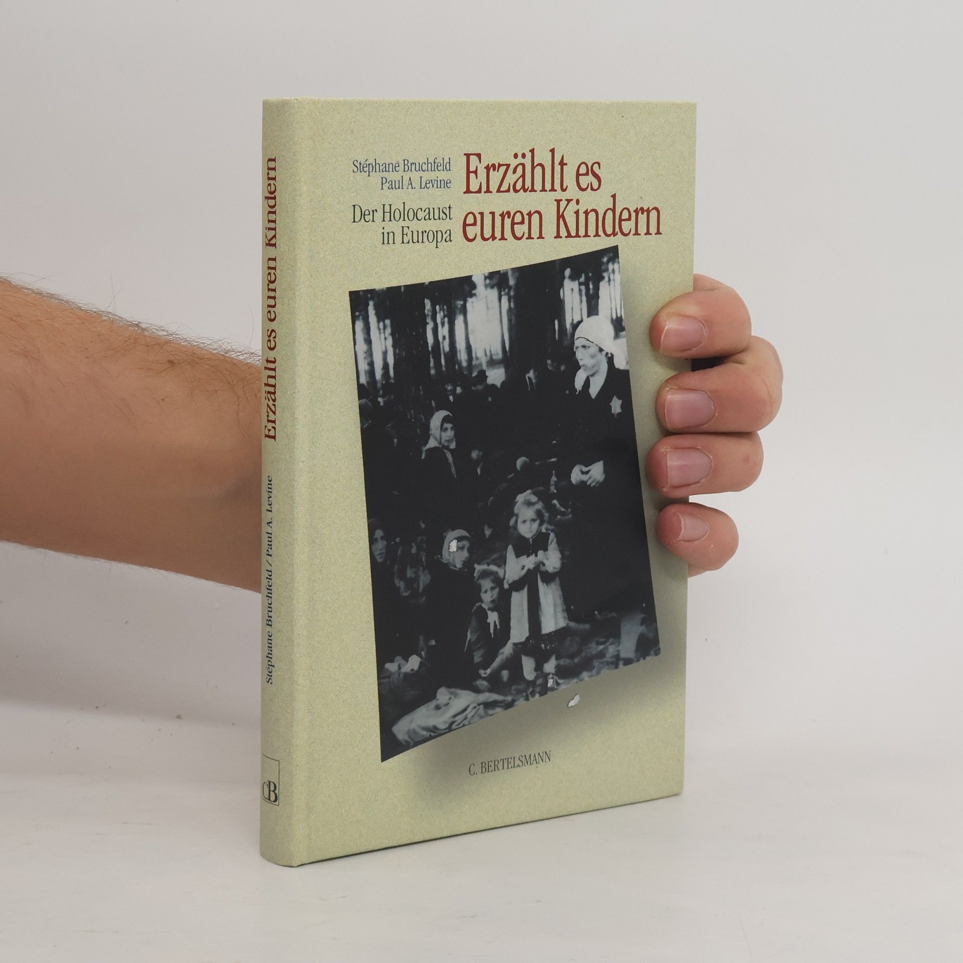 Stéphane Bruchfeld Erzählt es euren Kindern. Der Holocaust in Europa