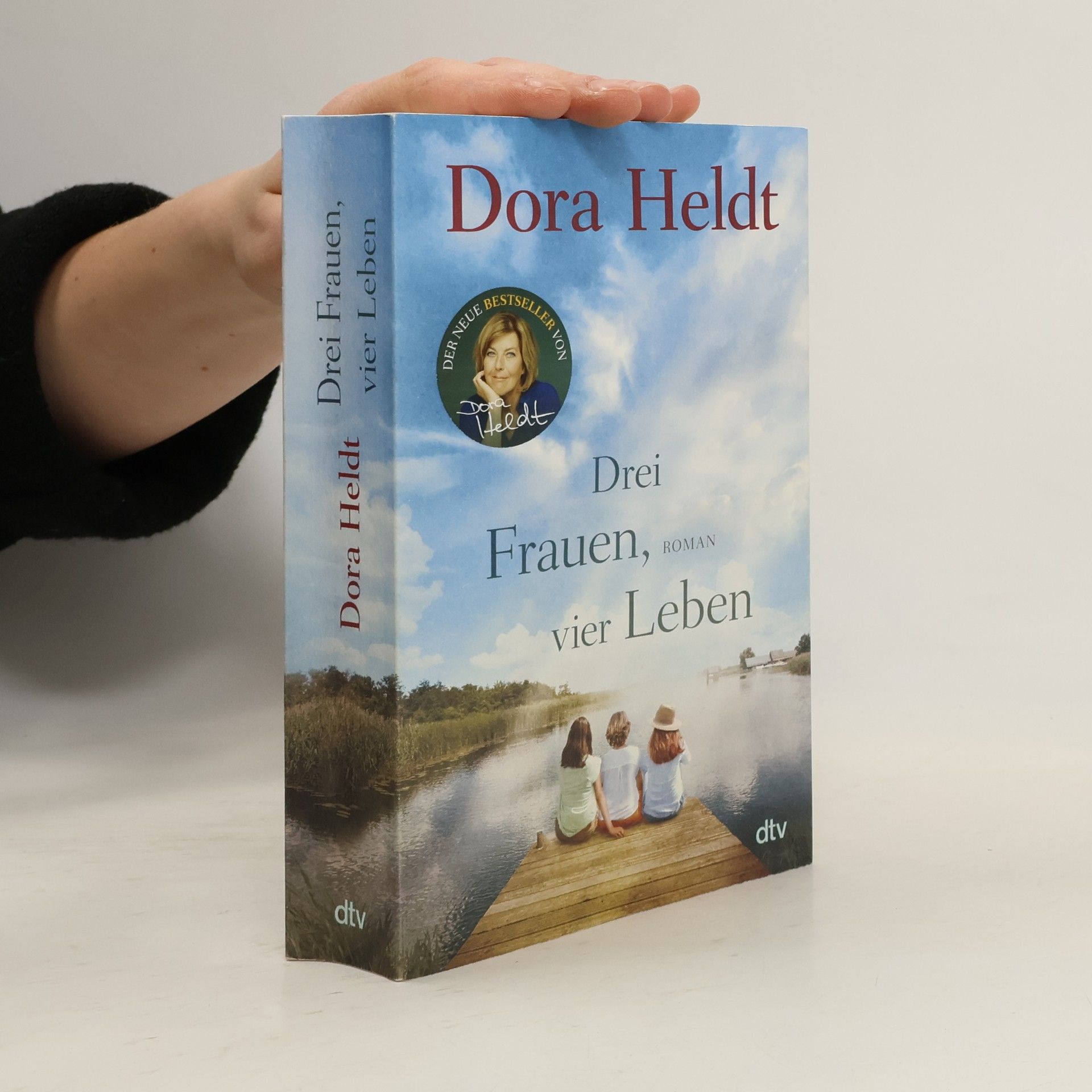 Dora Heldt Drei Frauen, vier Leben