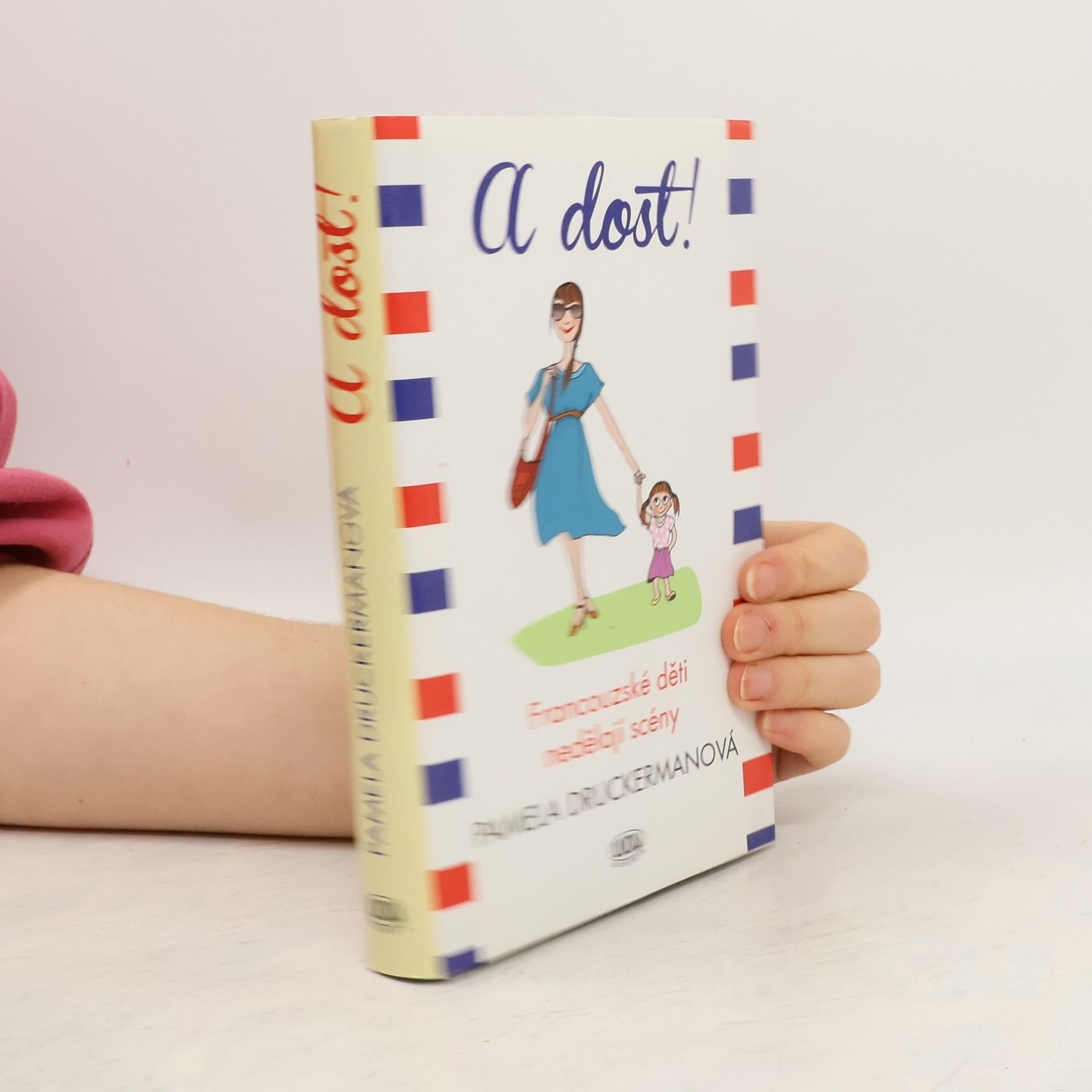 Pamela Druckerman A dost!