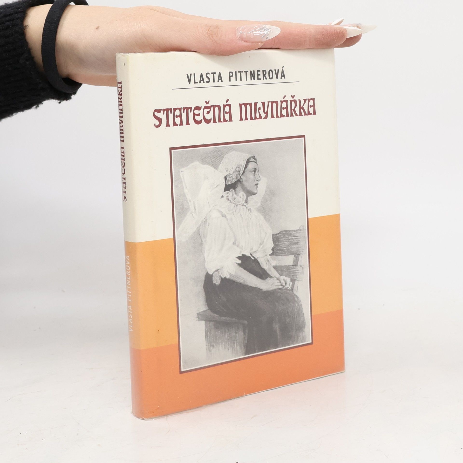 Vlasta Pittnerová Statečná mlynářka