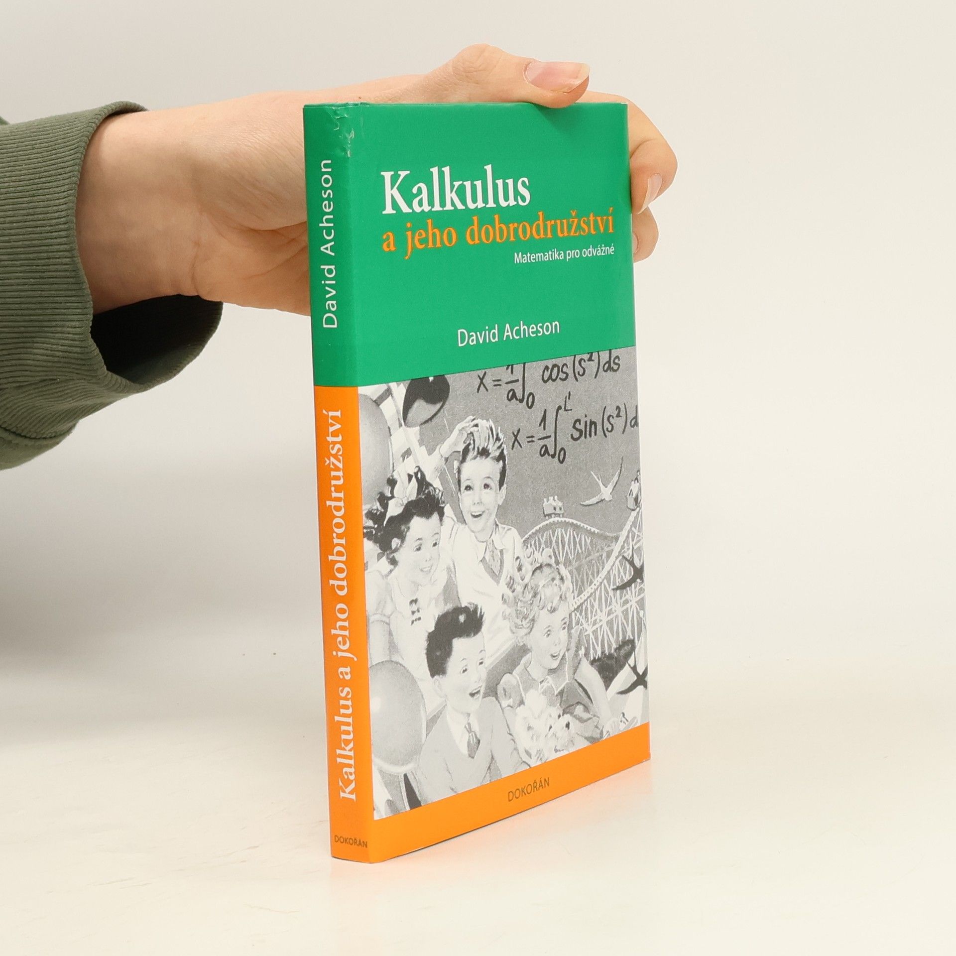 Kalkulus a jeho dobrodružství - Matematika pro odvážné