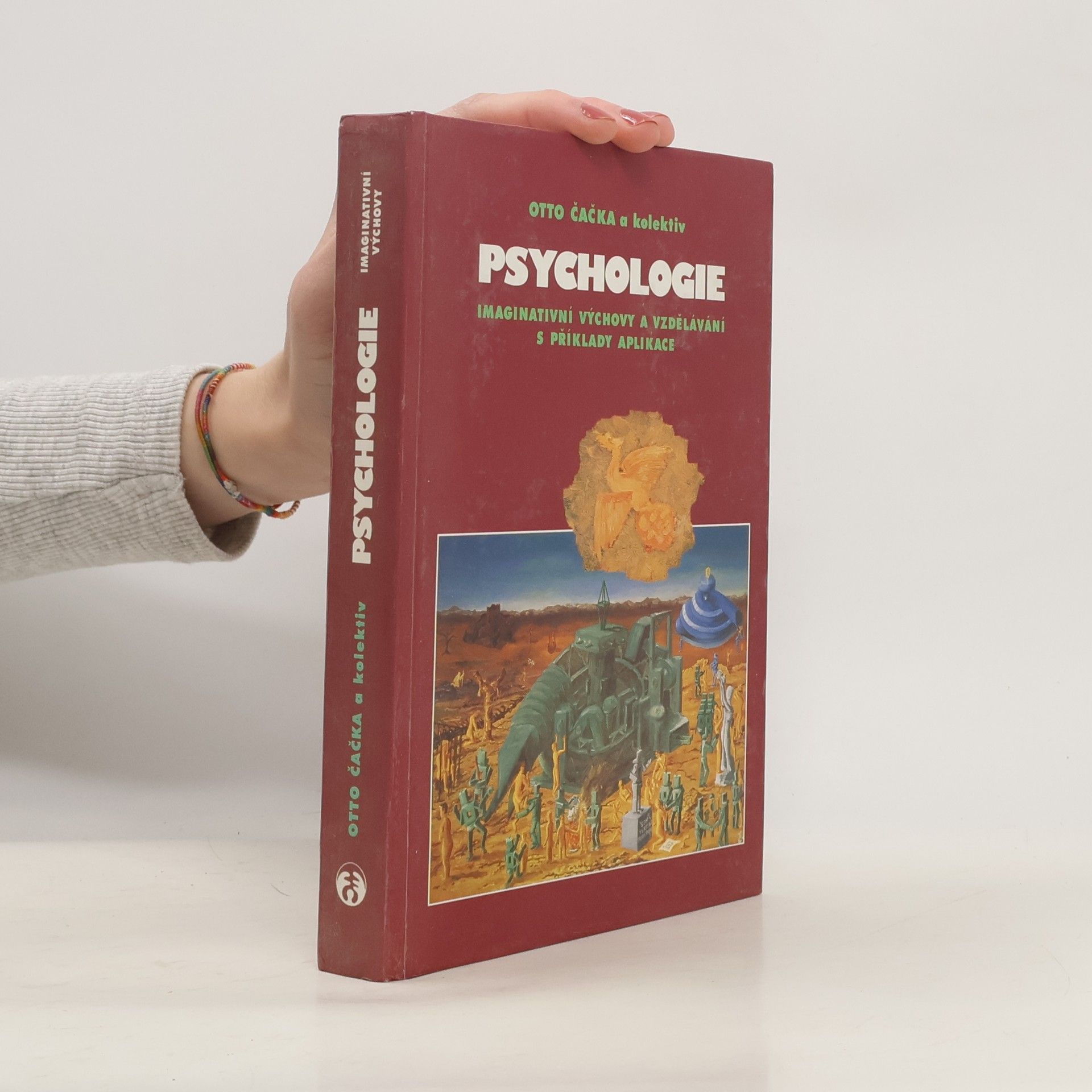 Otto Čačka Psychologie imaginativní výchovy a vzdělávání s příklady aplikace