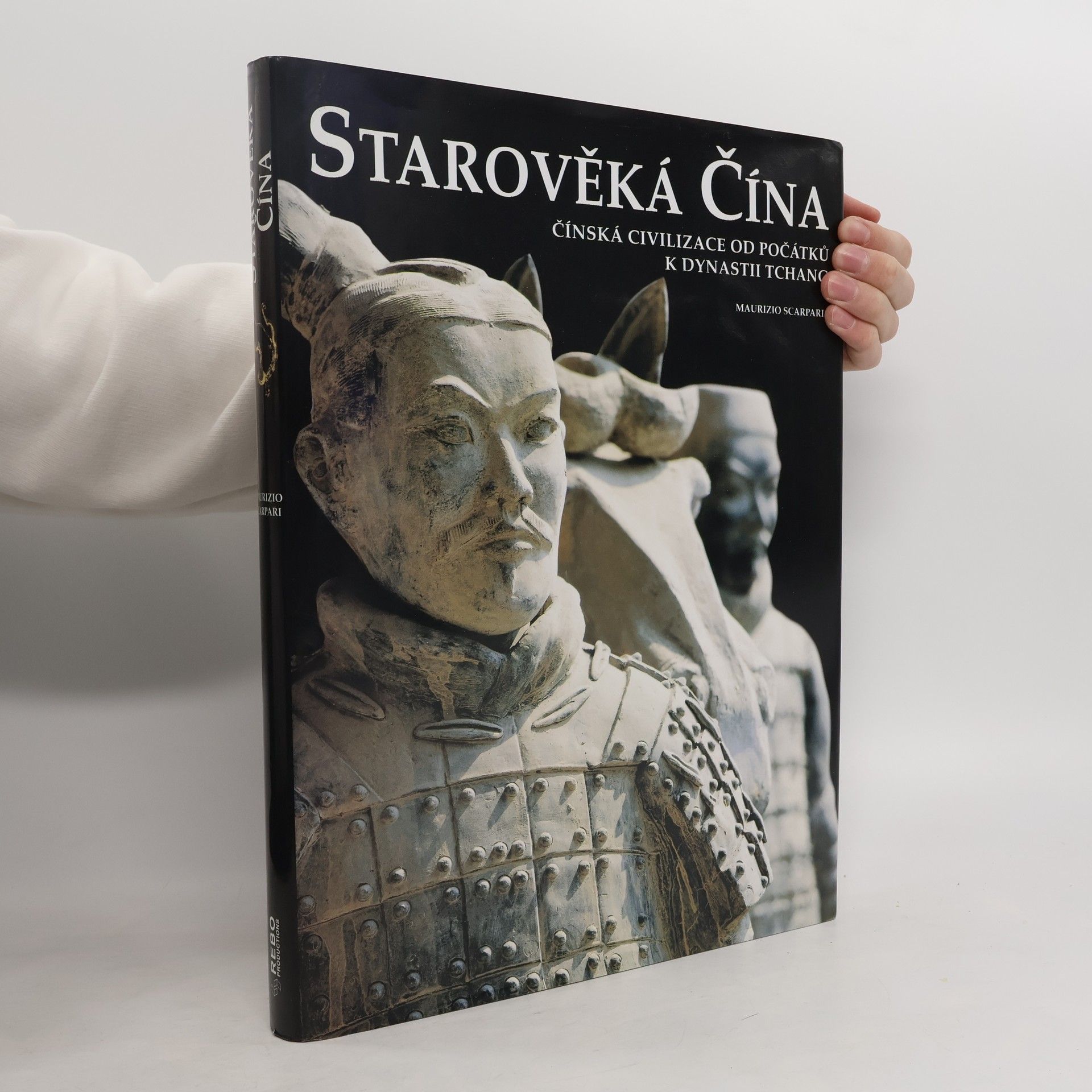 Maurizio Scarpari Starověká Čína : čínská civilizace od počátků k dynastii Tchang