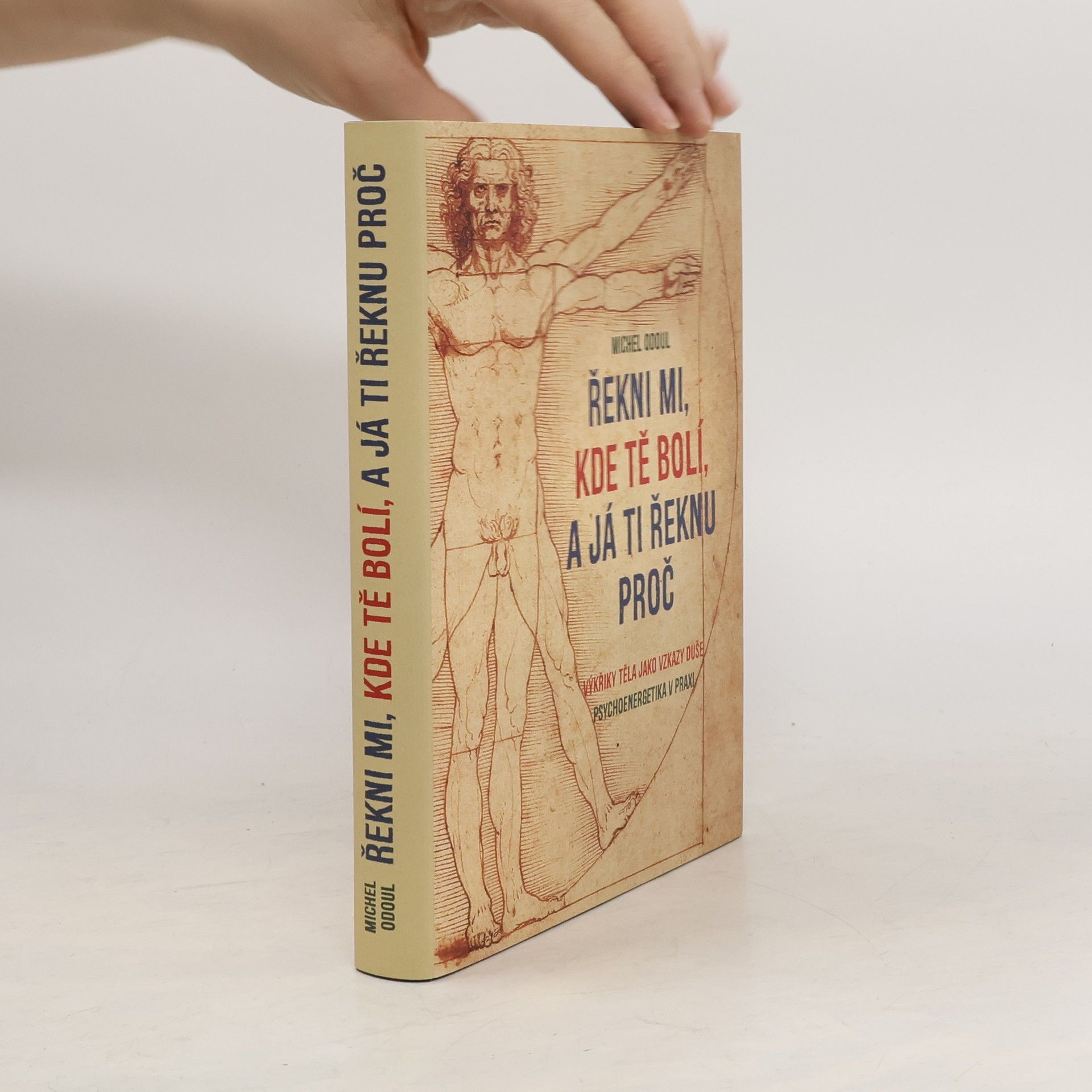 Michel Odoul Řekni mi, kde tě bolí, a já ti řeknu proč