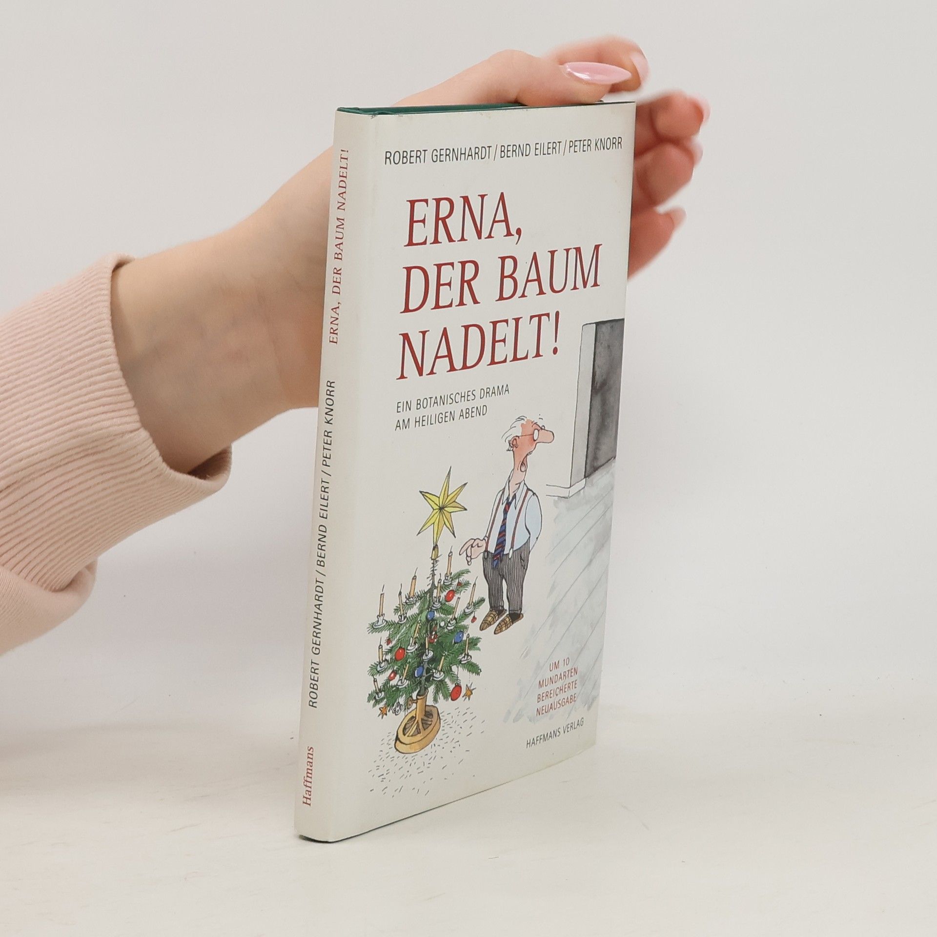 Peter Knorr Erna, der Baum nadelt.