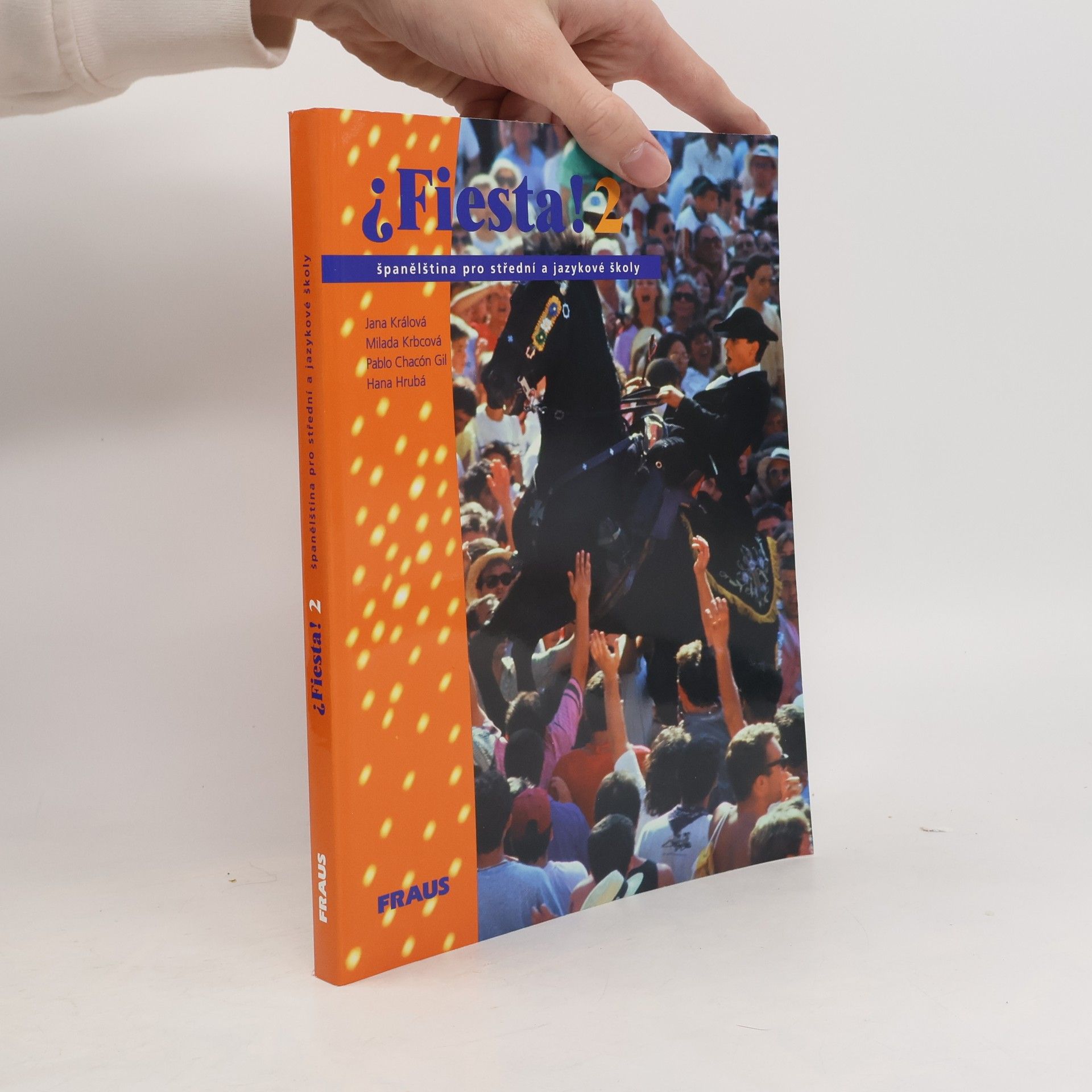 Kolektiv autorů ¿Fiesta! 2 : španělština pro střední a jazykové školy