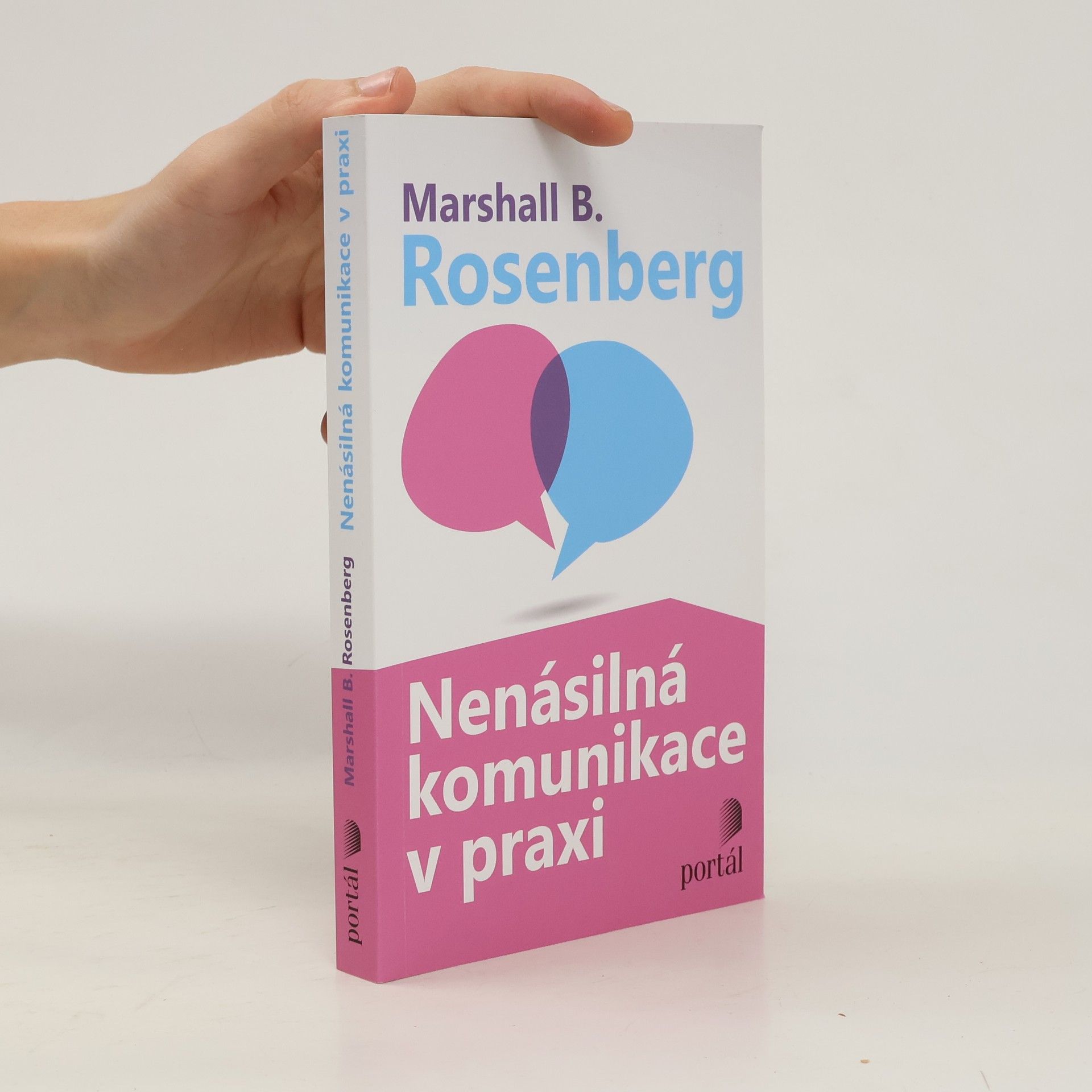 Marshall Rosenberg Nenásilná komunikace v praxi