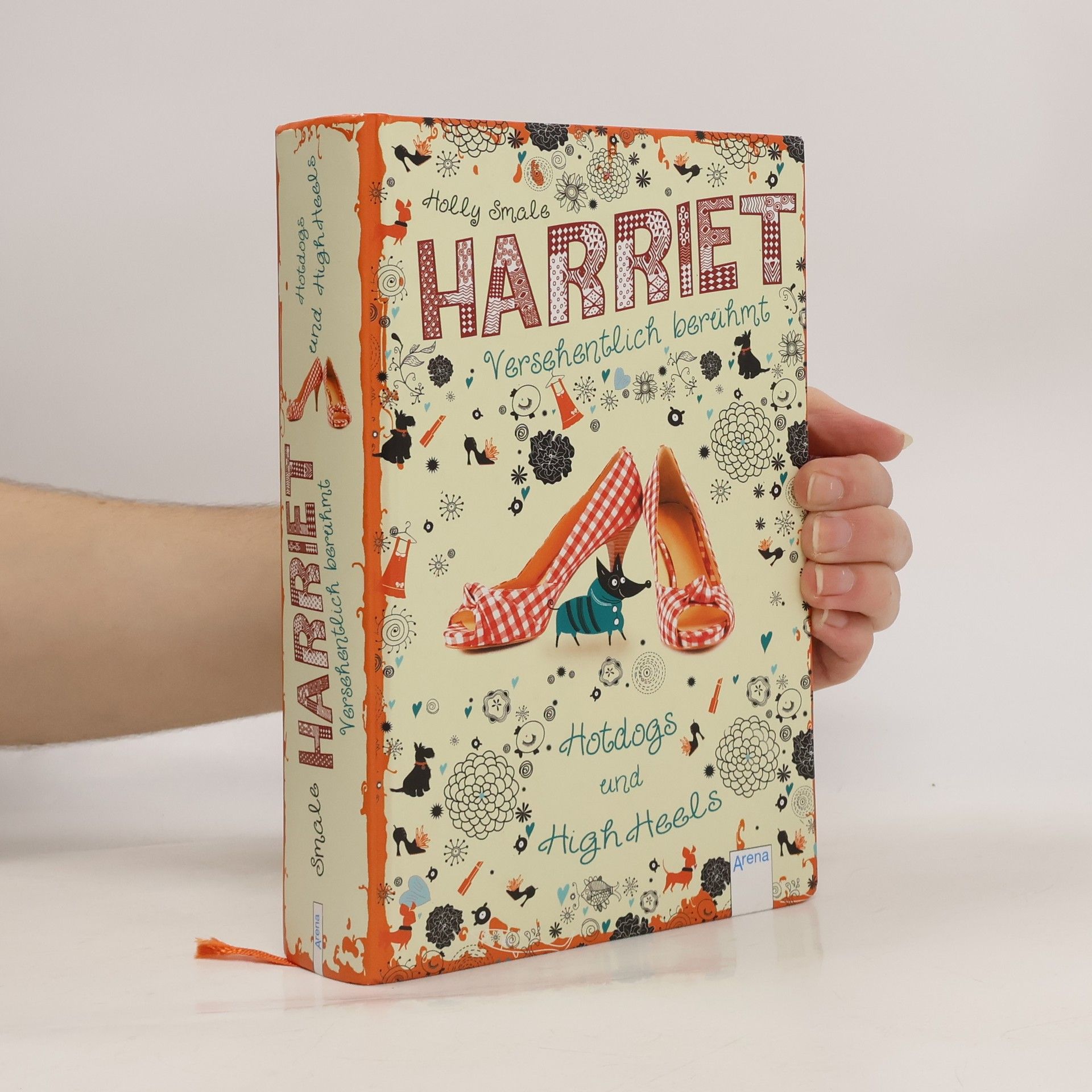 Holly Smale Harriet - versehentlich berühmt - Hotdogs und High Heels