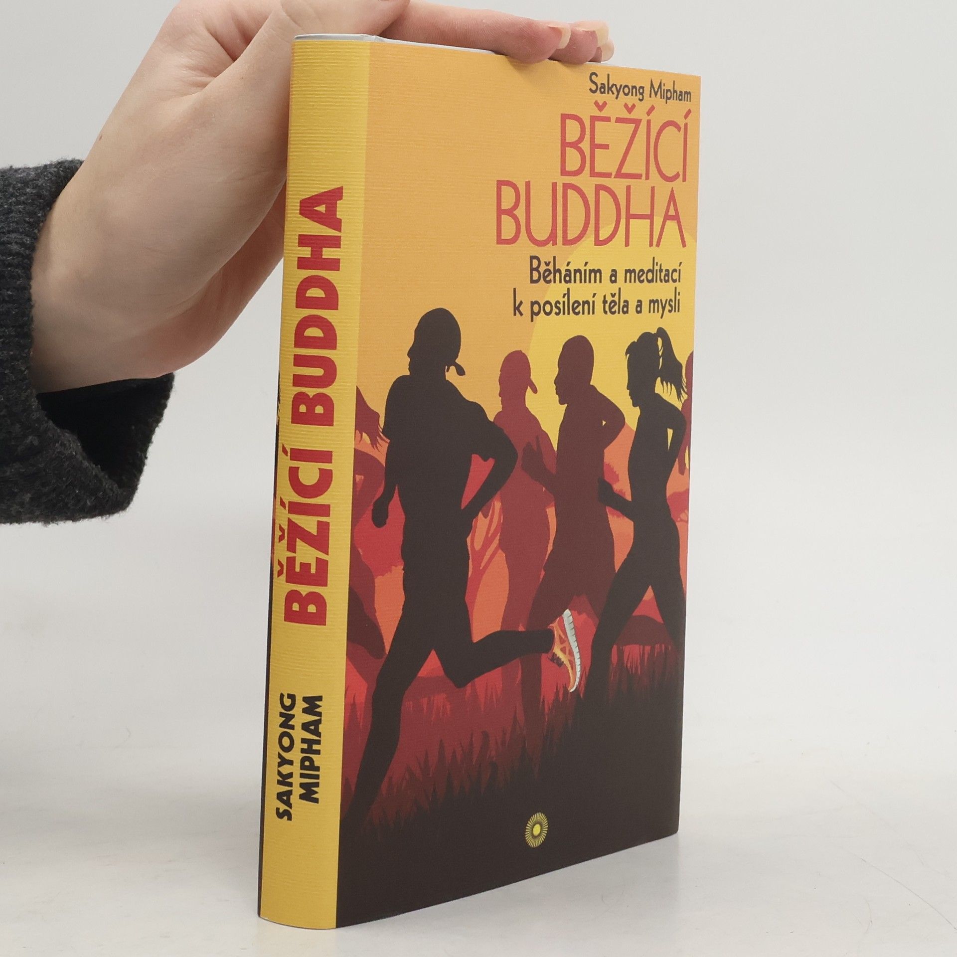 Běžící Buddha: Běháním a meditací k posílení těla a mysli