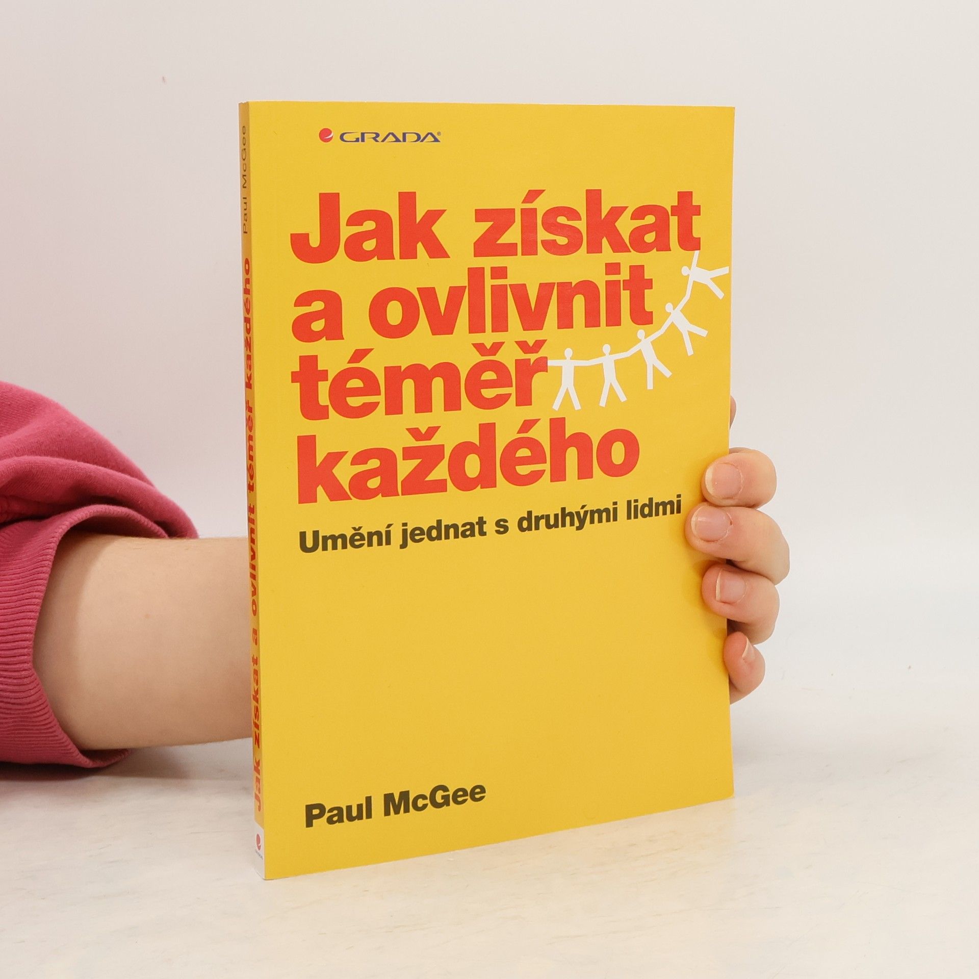 Jak získat a ovlivnit téměř každého