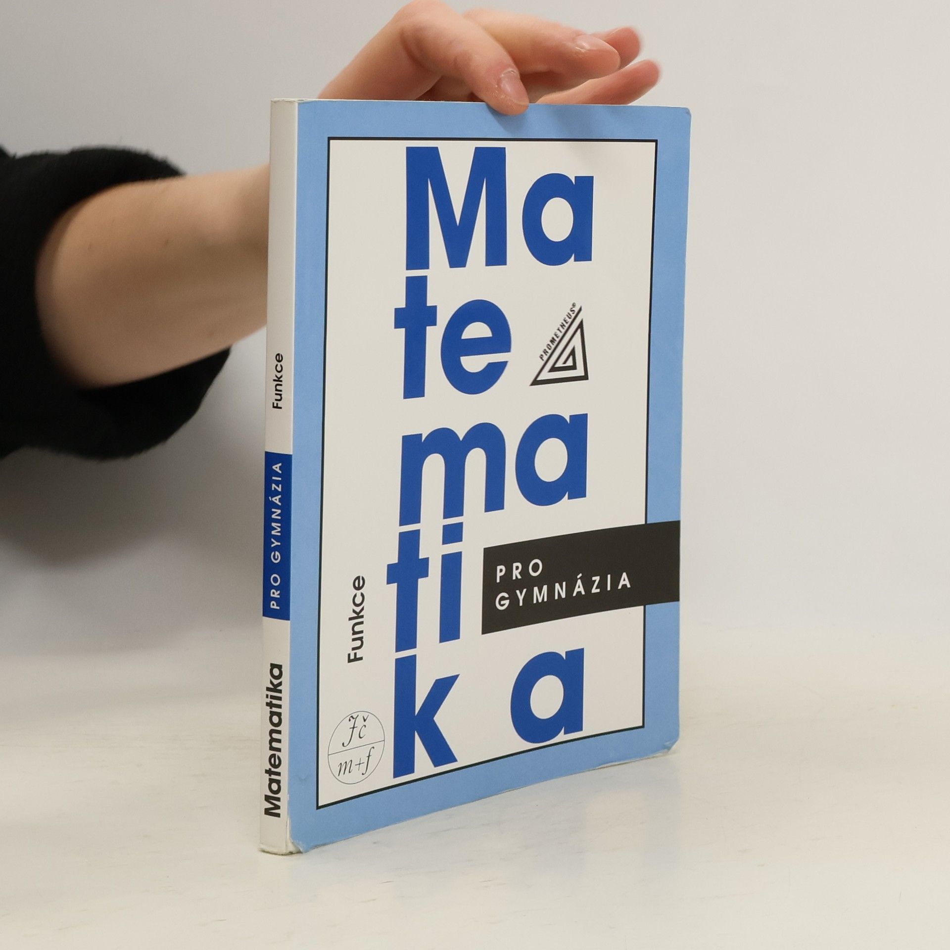 Matematika pro gymnázia. Funkce