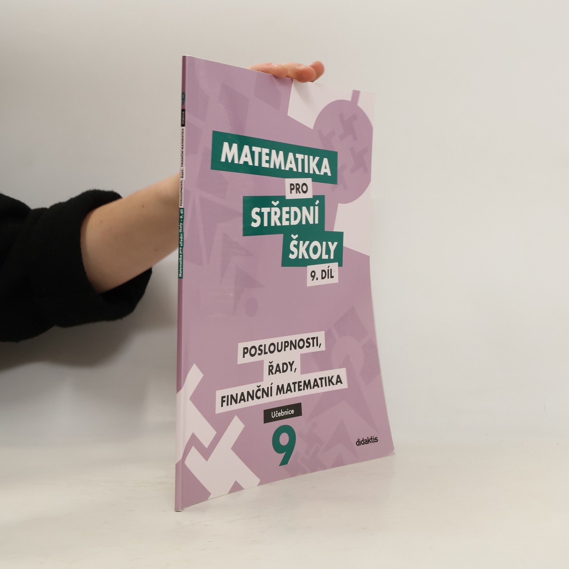 Matematika pro střední školy. 9. díl, Posloupnosti, řady, finanční matematika