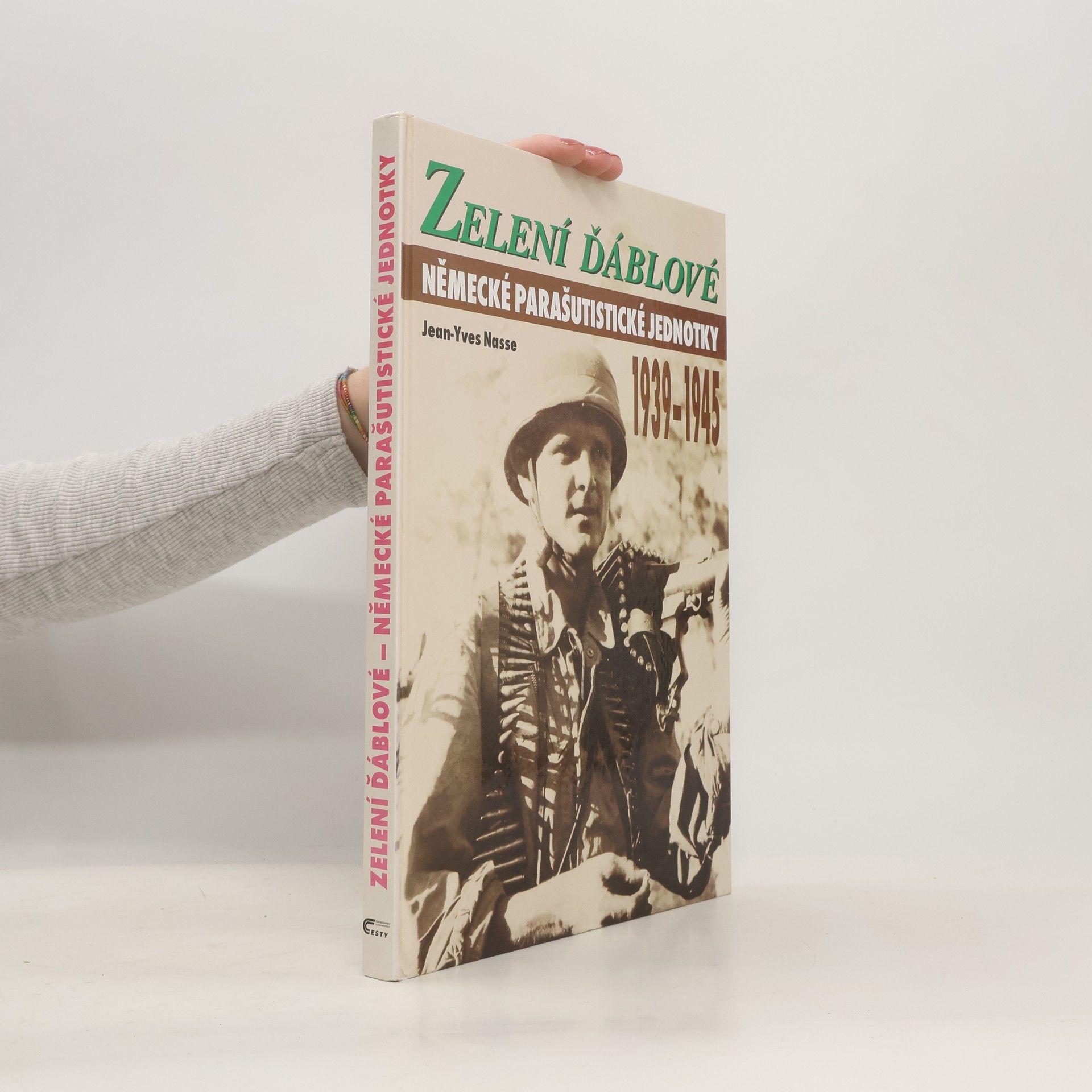 JeanYves Nasse Zelení ďáblové. Německé parašutistické jednotky 1939-1945