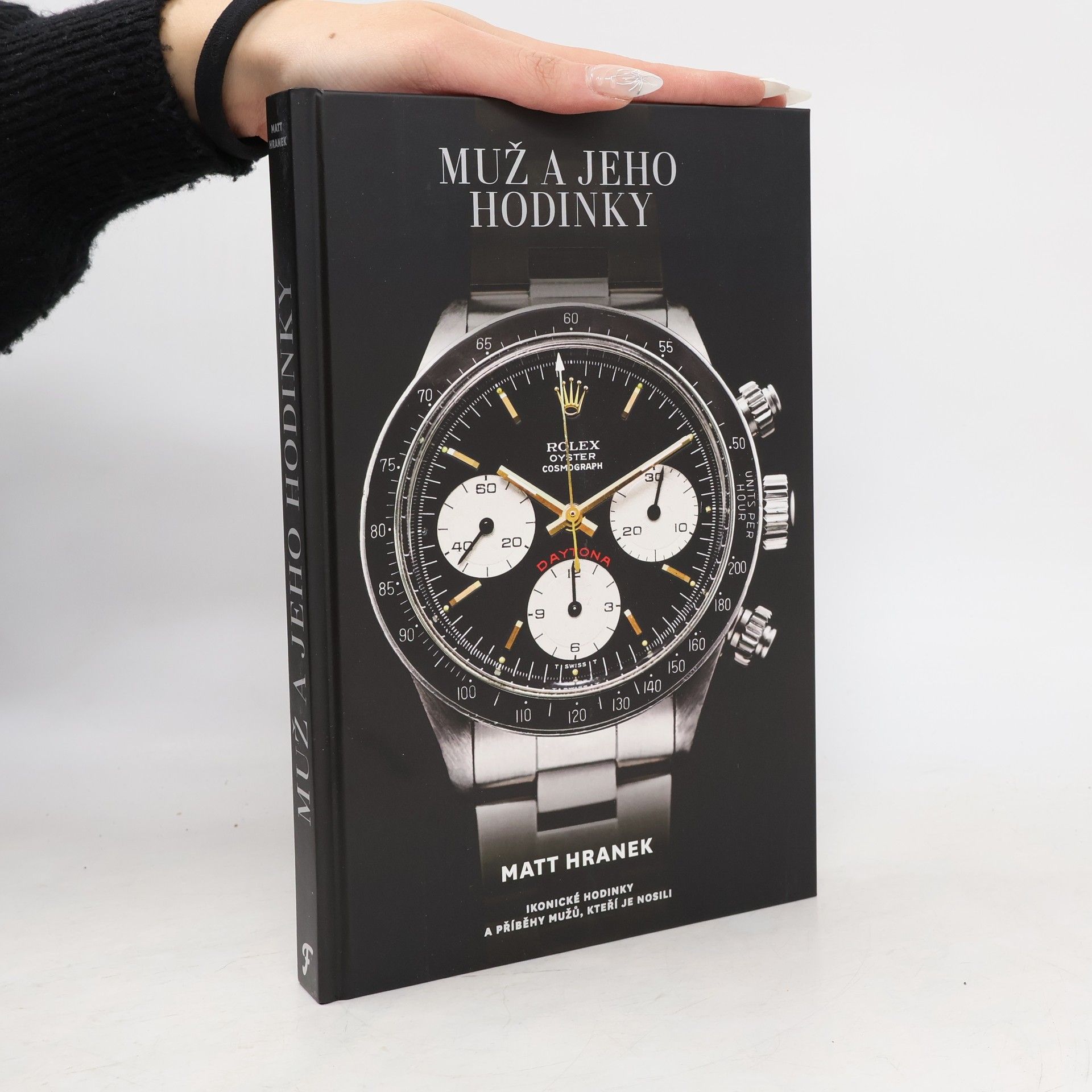 Muž a jeho hodinky: Ikonické hodinky a příběhy mužů, kteří je nosili