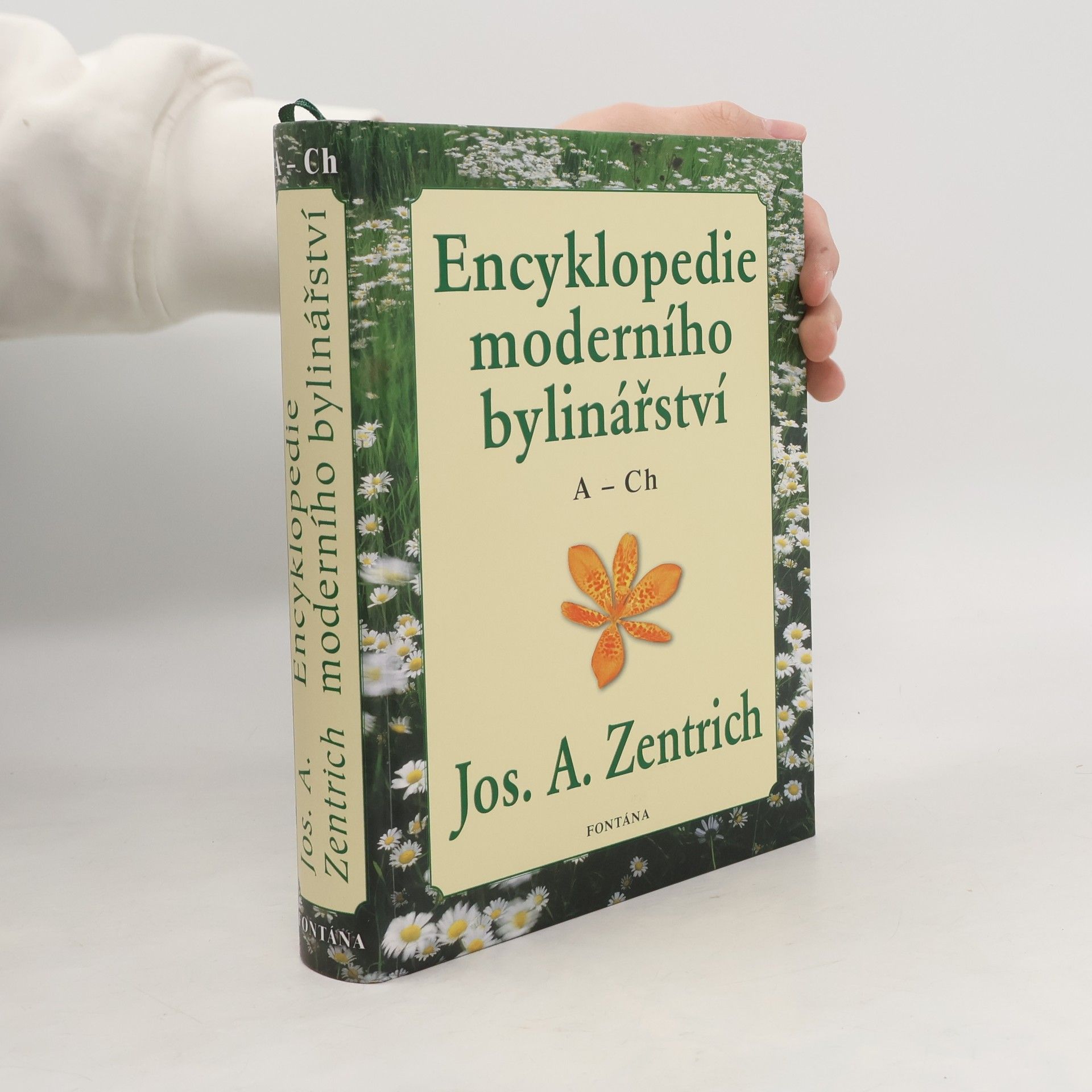 Josef Antonín Zentrich Encyklopedie moderního bylinářství A-Ch