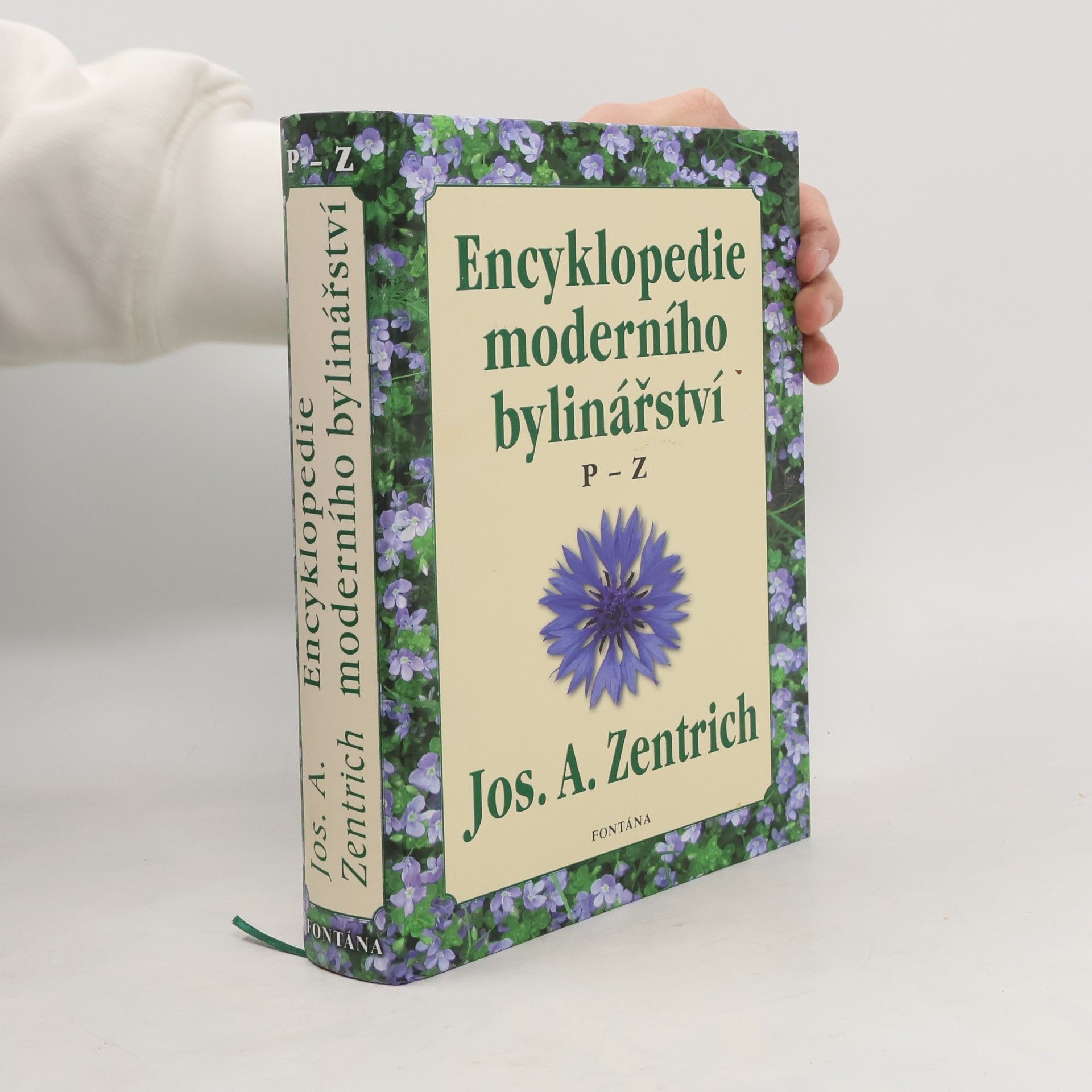 Josef Antonín Zentrich Encyklopedie moderního bylinkářství P-Z