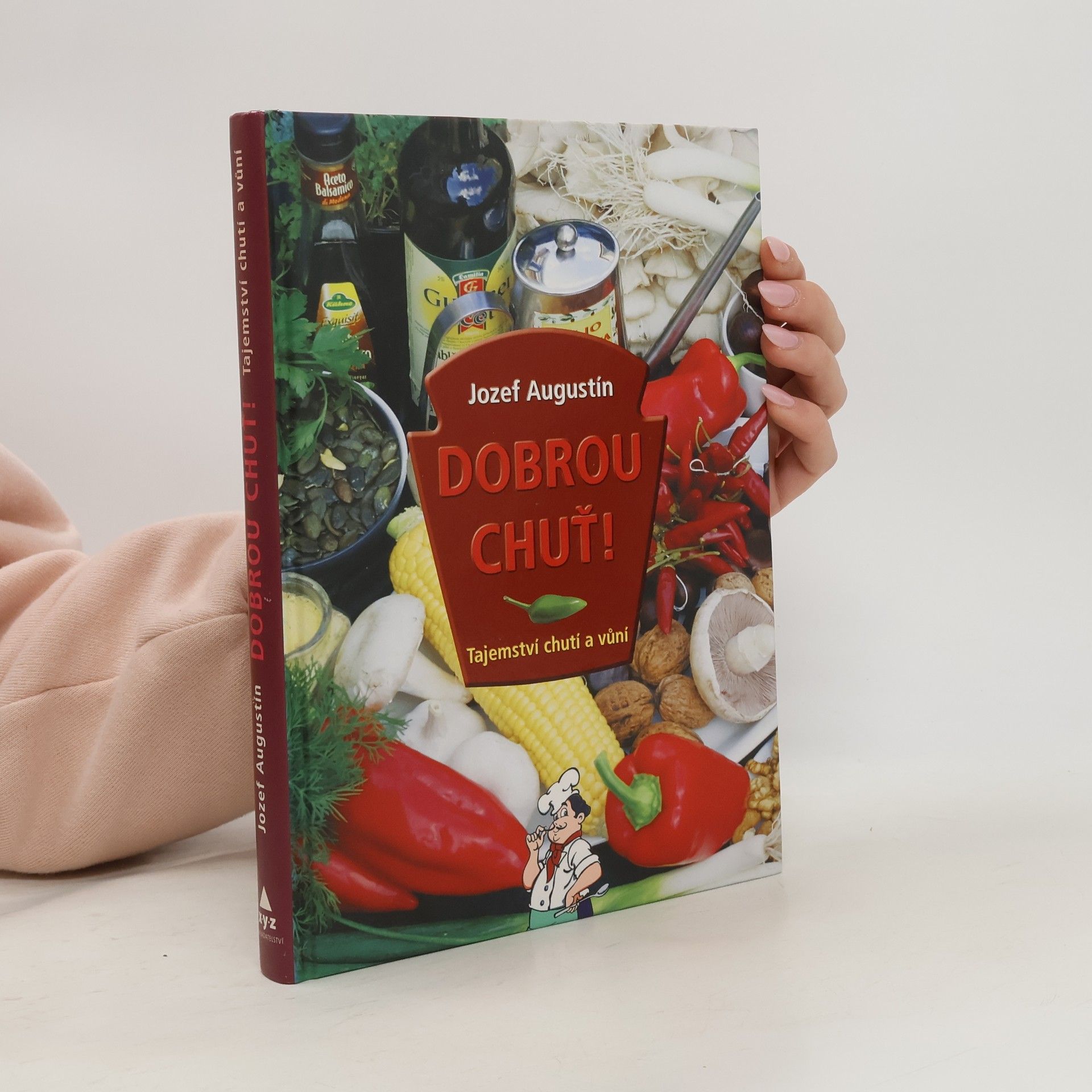 Jozef Augustín Dobrou chuť! Tajemství chutí a vůní
