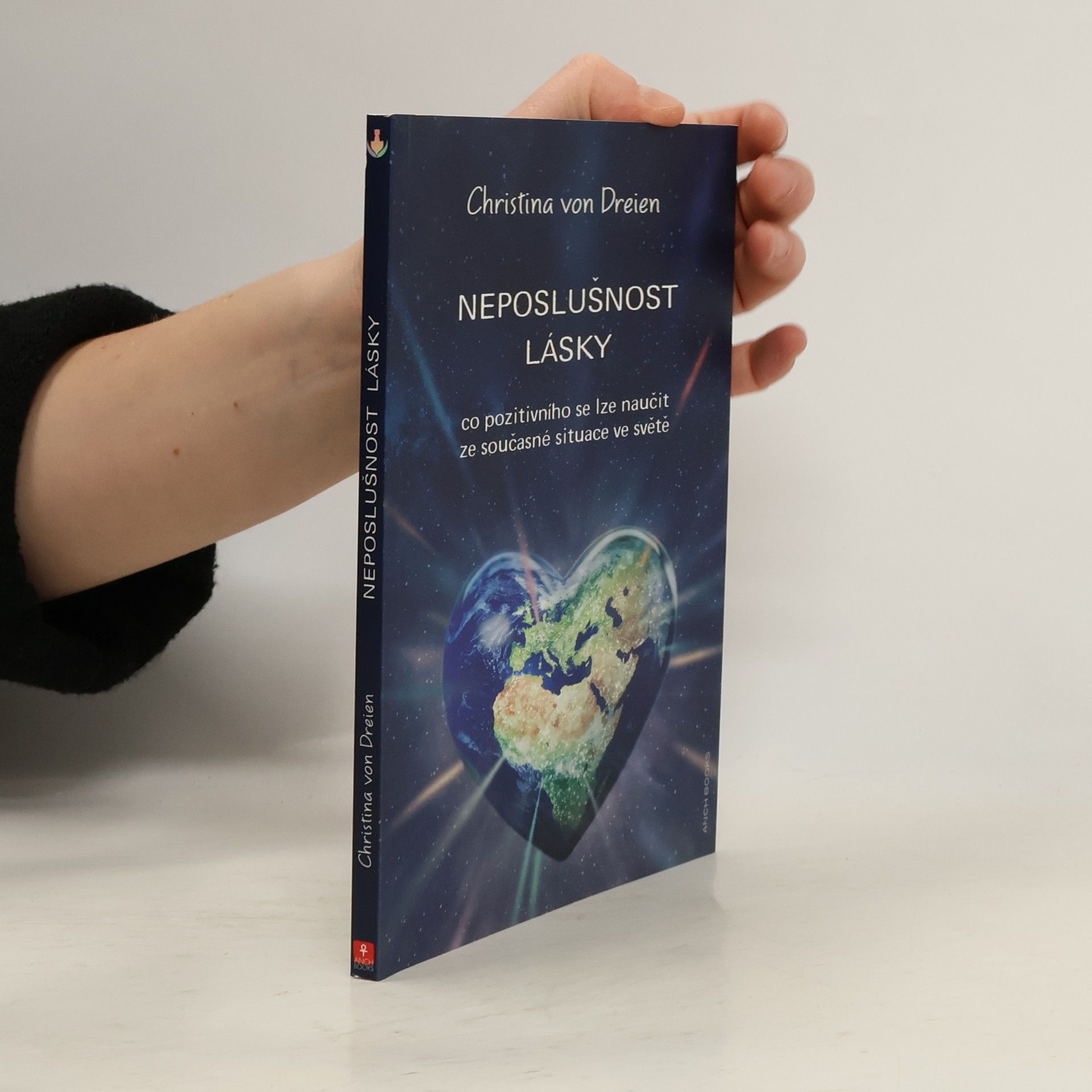 Neposlušnost lásky : co pozitivního se lze naučit ze současné situace ve světě