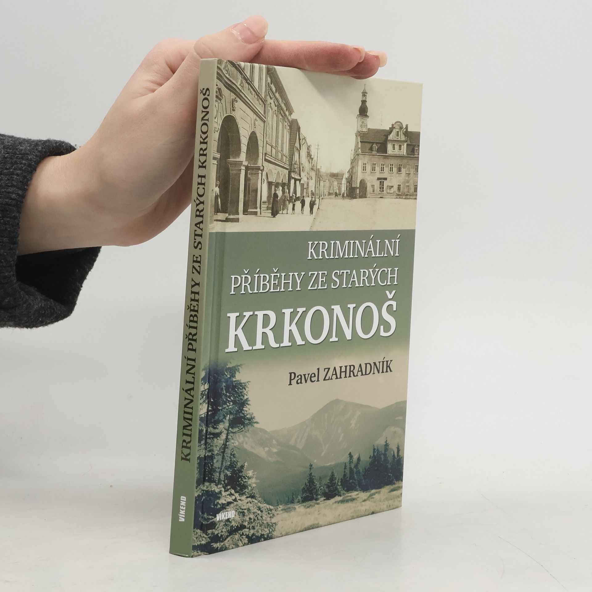 Pavel Zahradník Kriminální příběhy ze starých Krkonoš