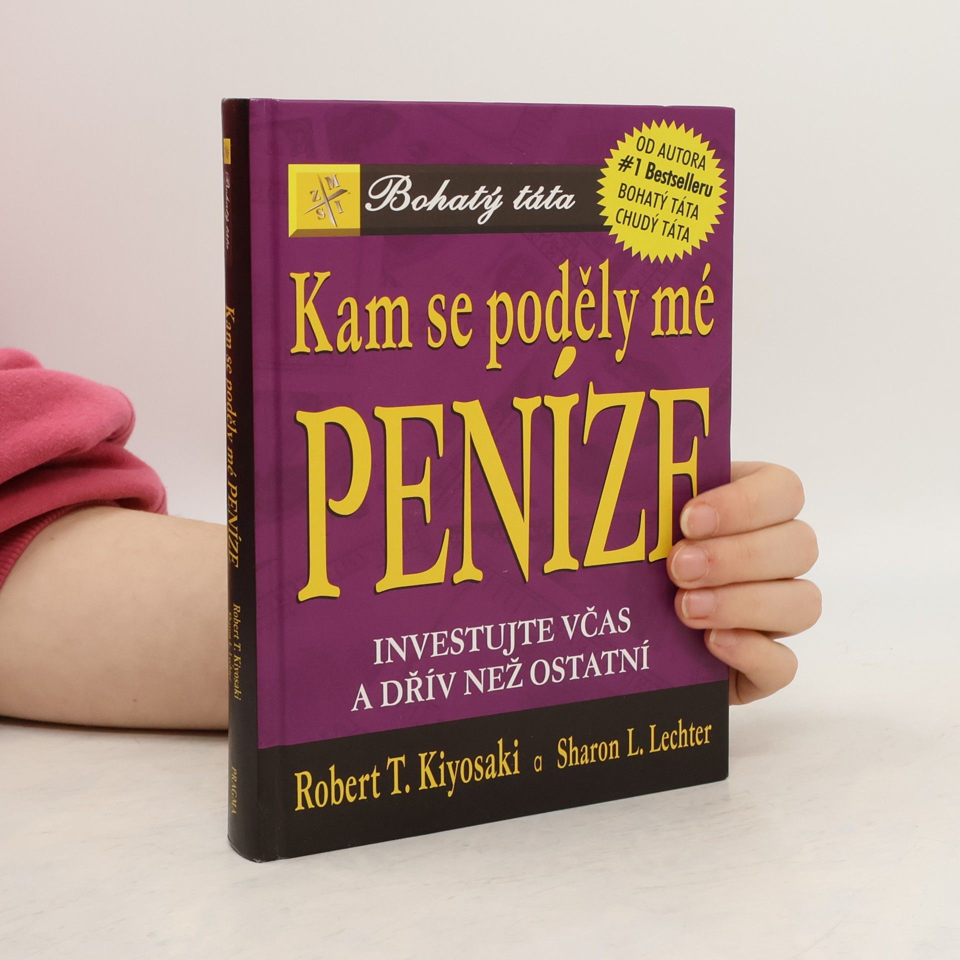 Robert Kiyosaki Kam se poděly mé peníze?