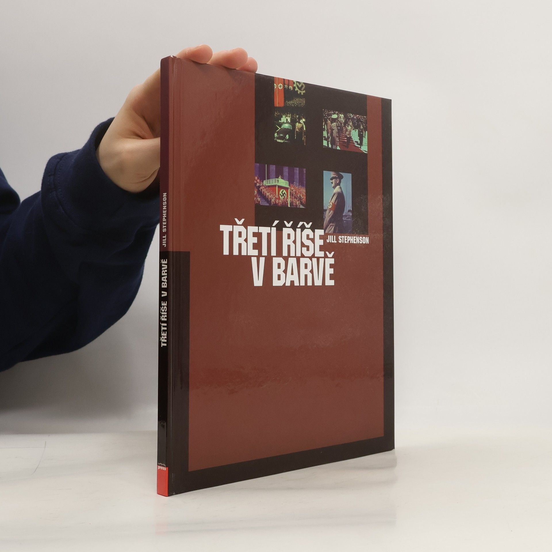 Jill Stephenson Třetí říše v barvě