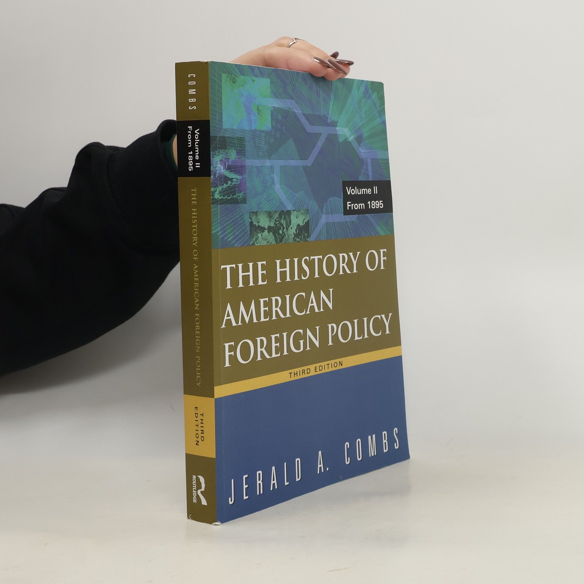 Jerald A. Combs History of American Foreign Policy, Volume 2
