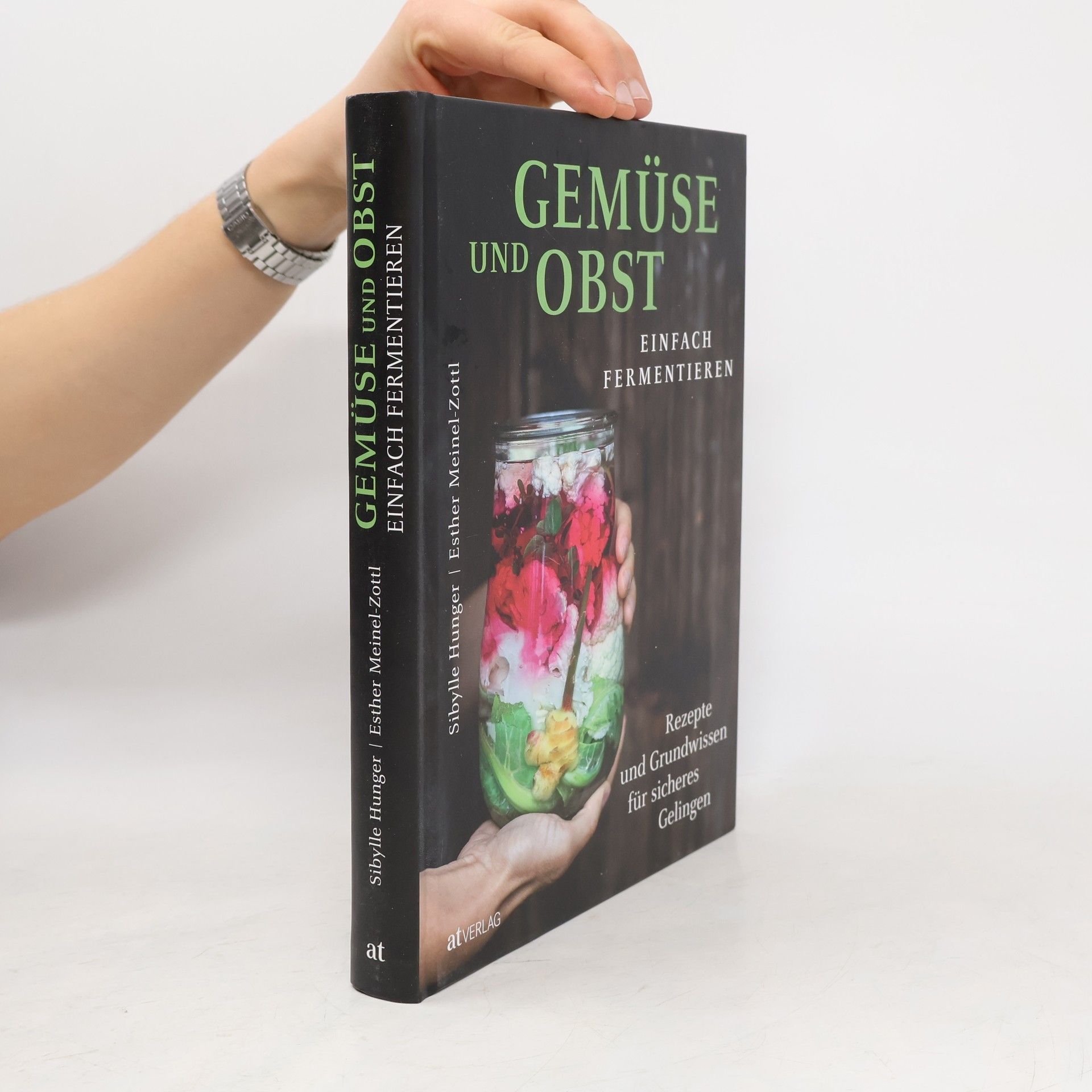 Sibylle Hunger Gemüse und Obst einfach fermentieren