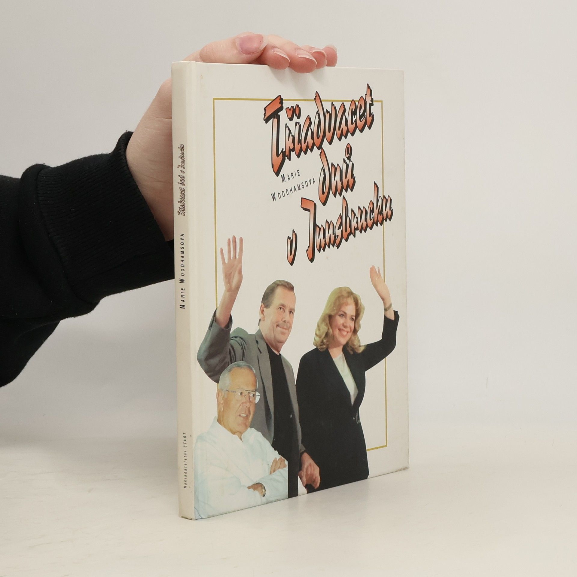 Marie Woodhamsová Třiadvacet dnů v Innsbrucku