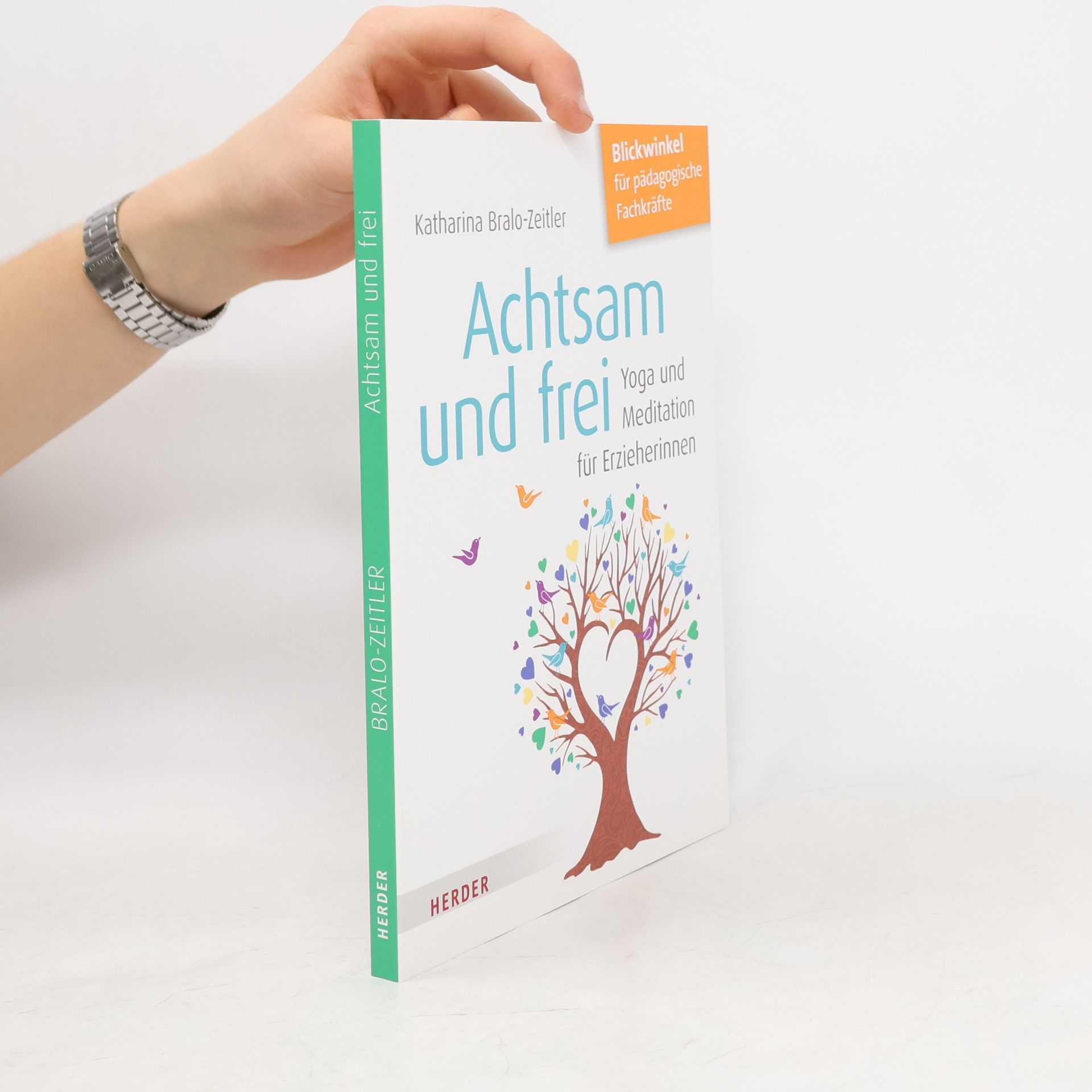 Katharina Bralo-Zeitler Achtsam und frei