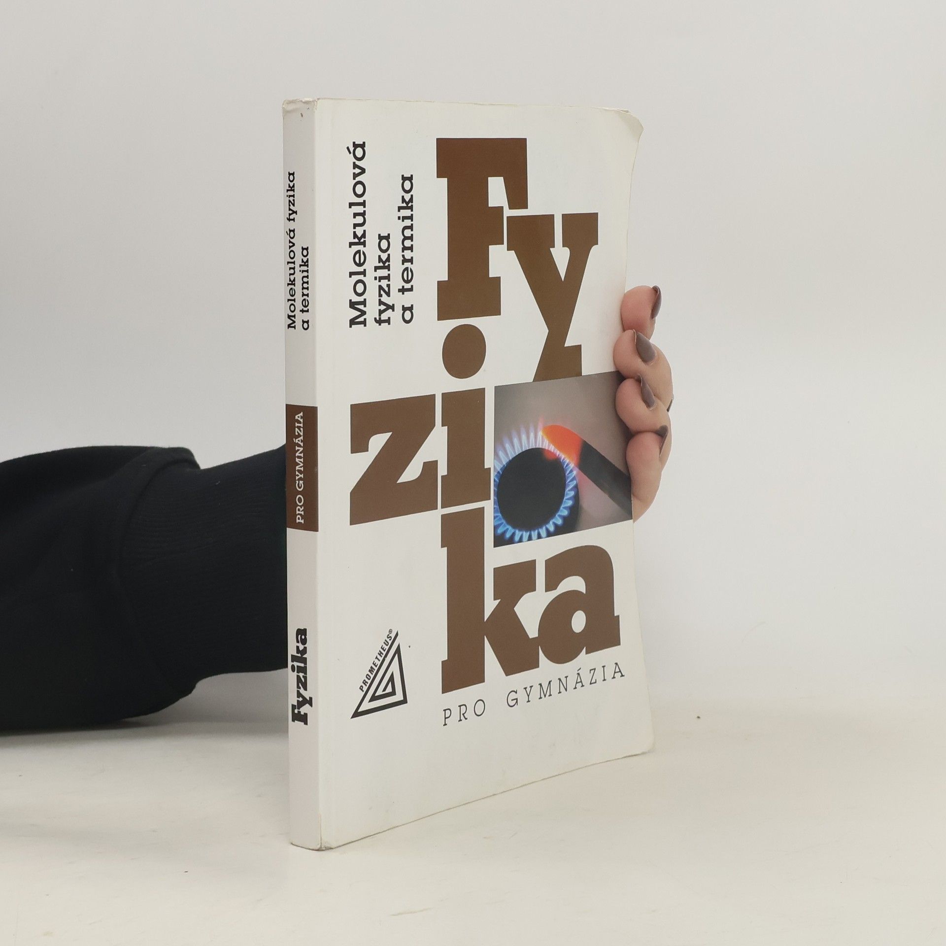 Fyzika pro gymnázia. Molekulová fyzika a termika