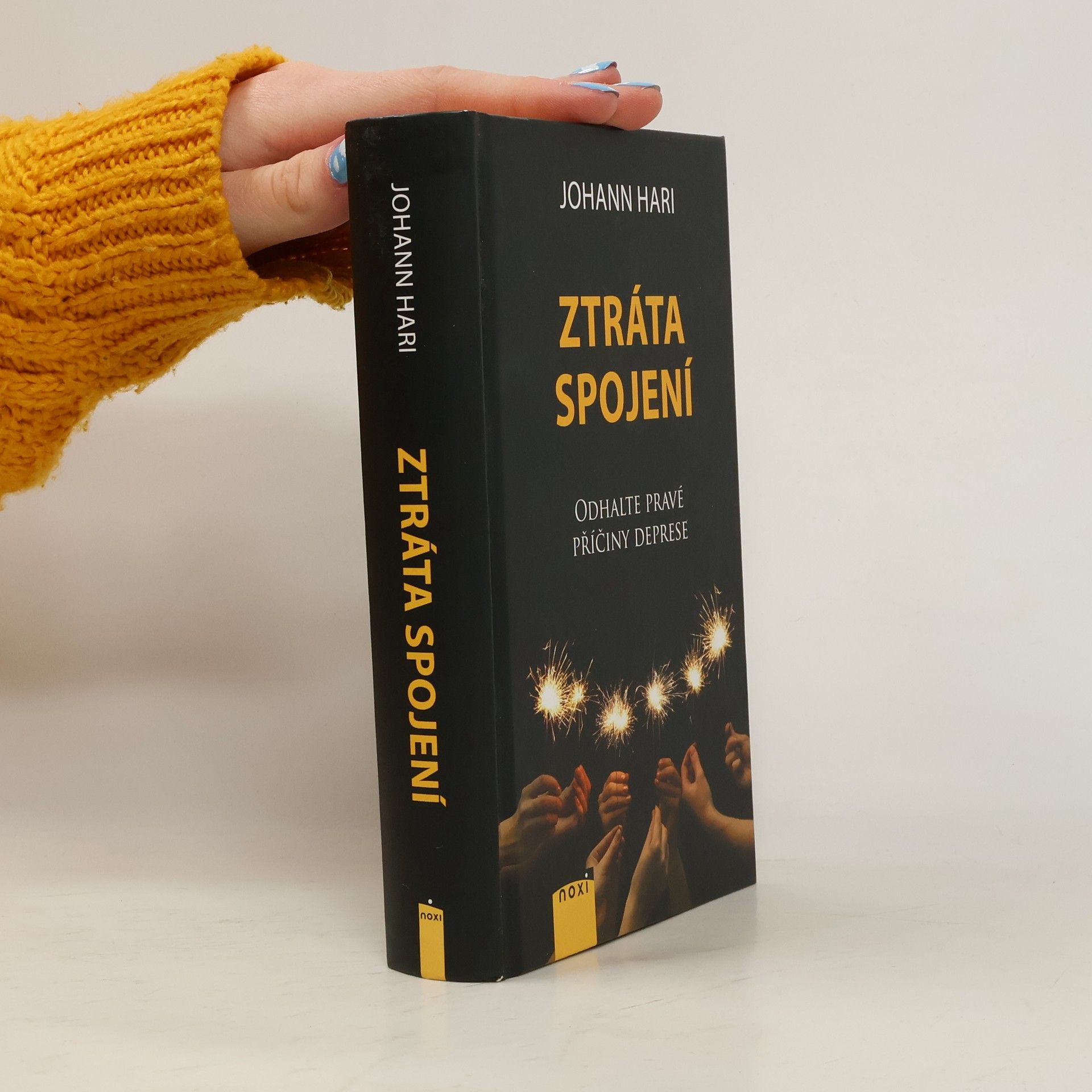 Johann Hari Ztráta spojení : odhalte pravé příčiny deprese