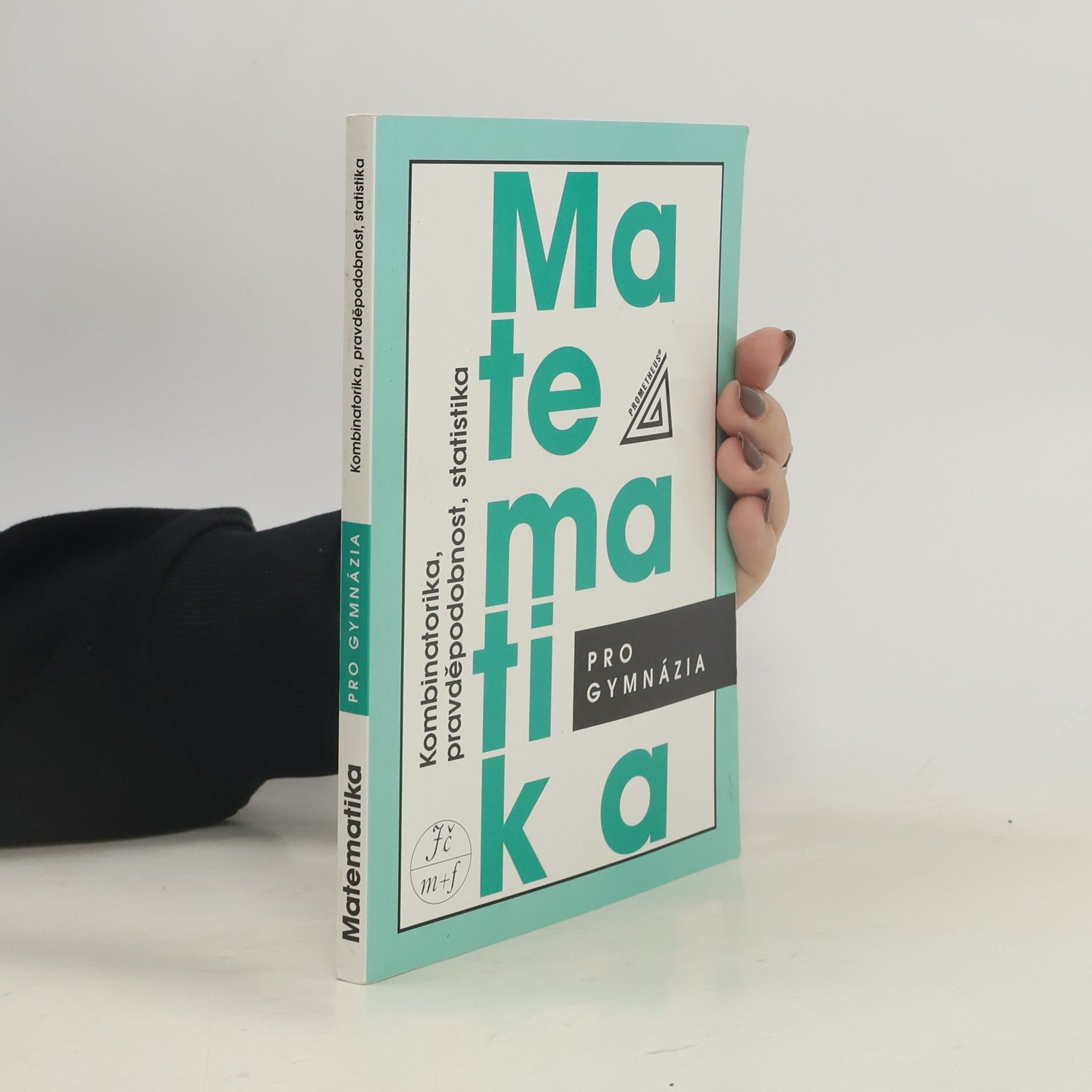 Emil Calda Matematika pro gymnázia. Kombinatorika, pravděpodobnost, statistika