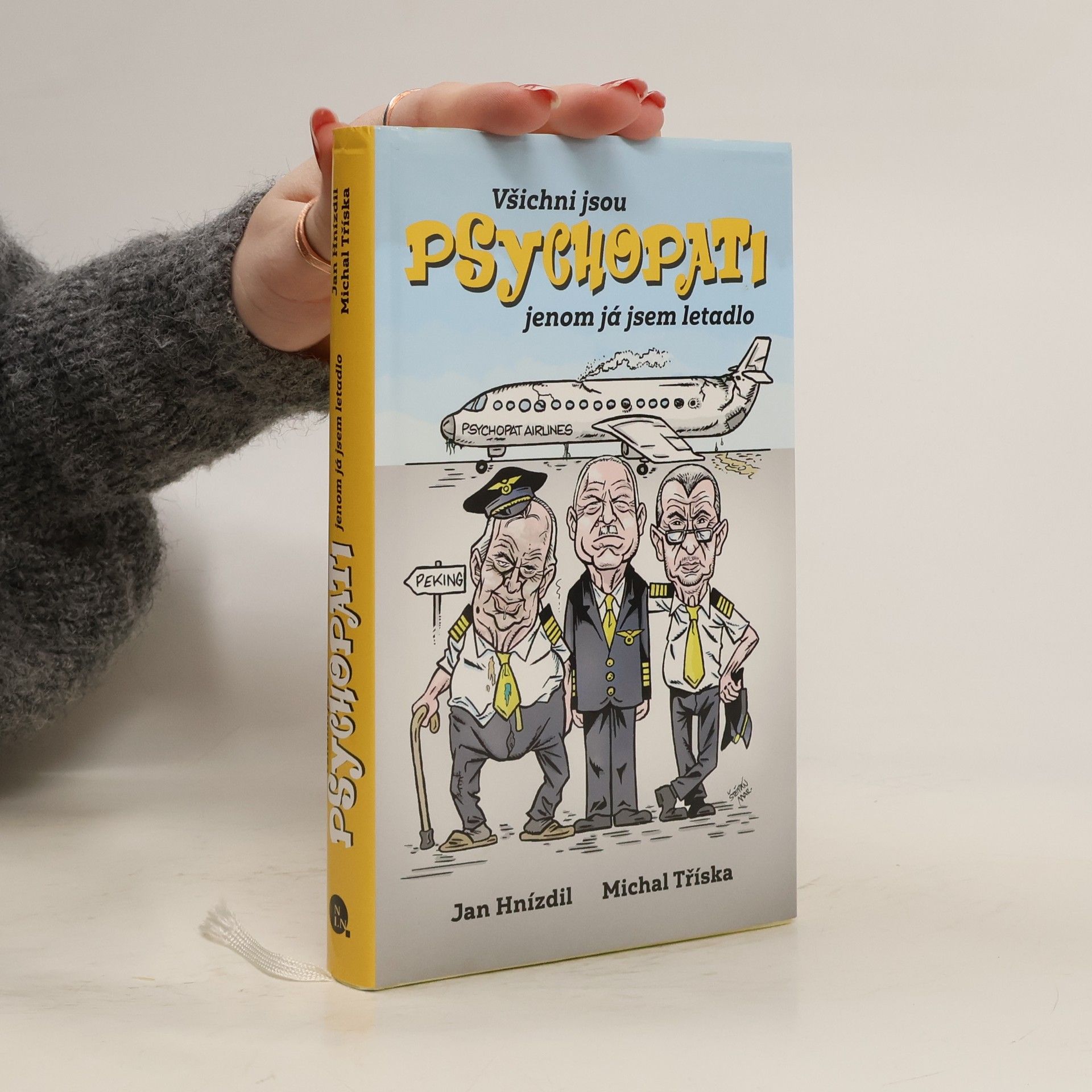 Všichni jsou psychopati, jenom já jsem letadlo