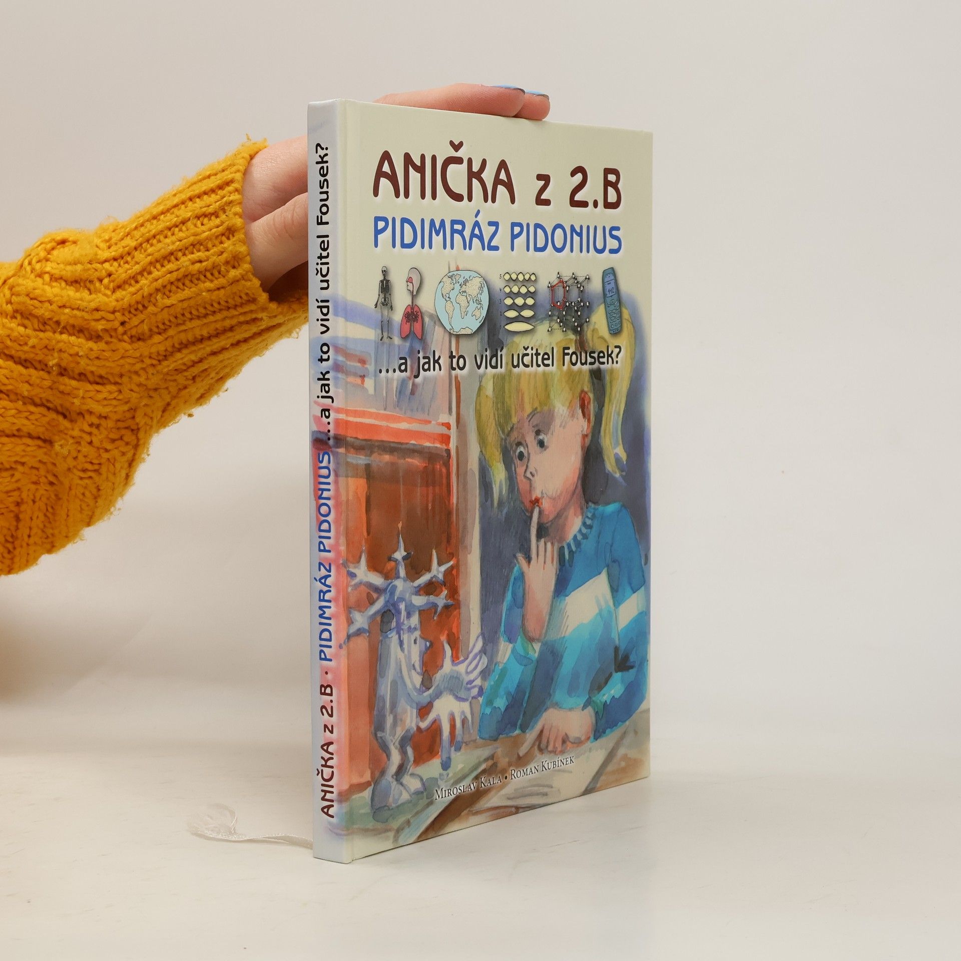 Anička z 2. B. Pidimráz Pidonius. A jak to vidí učitel Fousek?