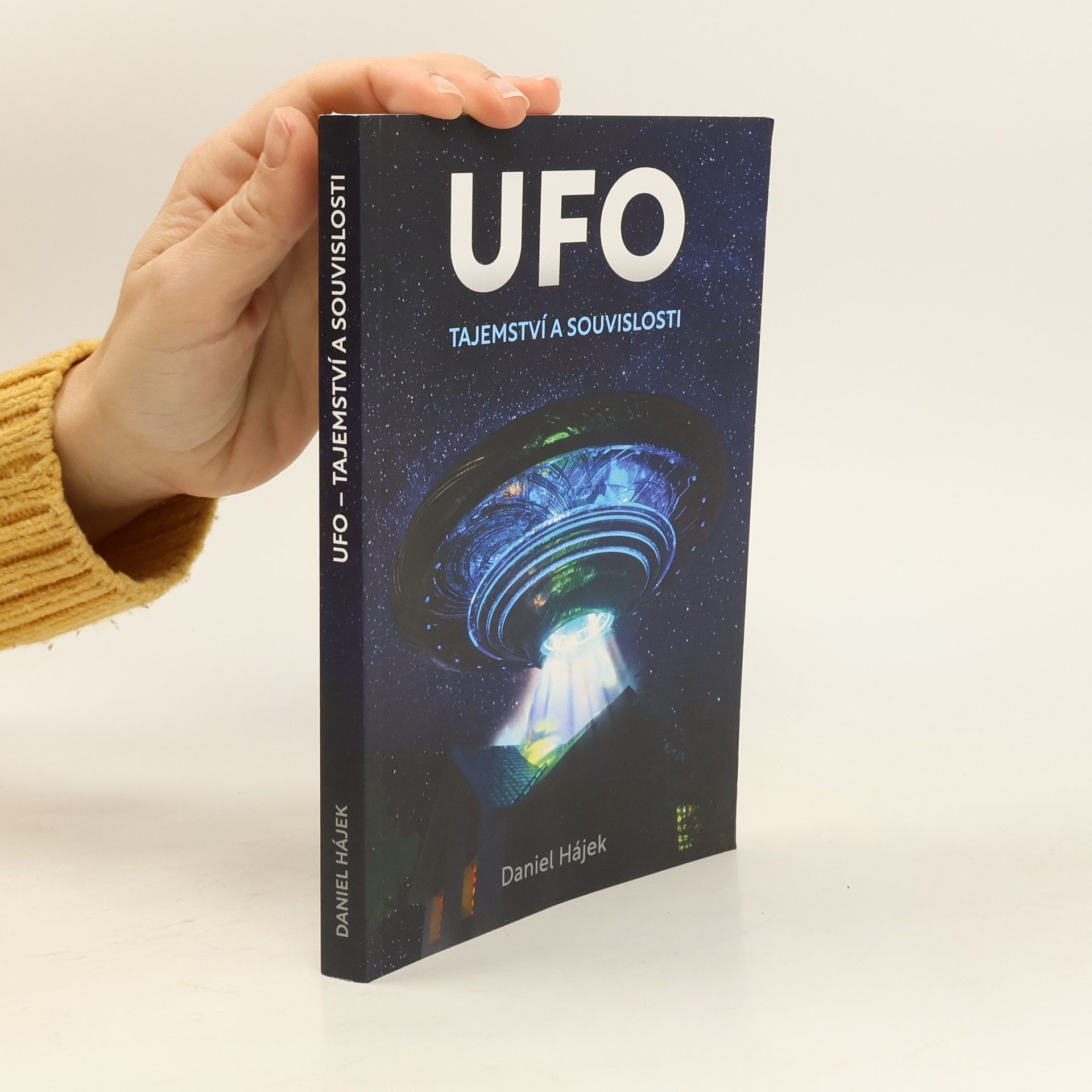 Daniel Hájek UFO : tajemství a souvislosti