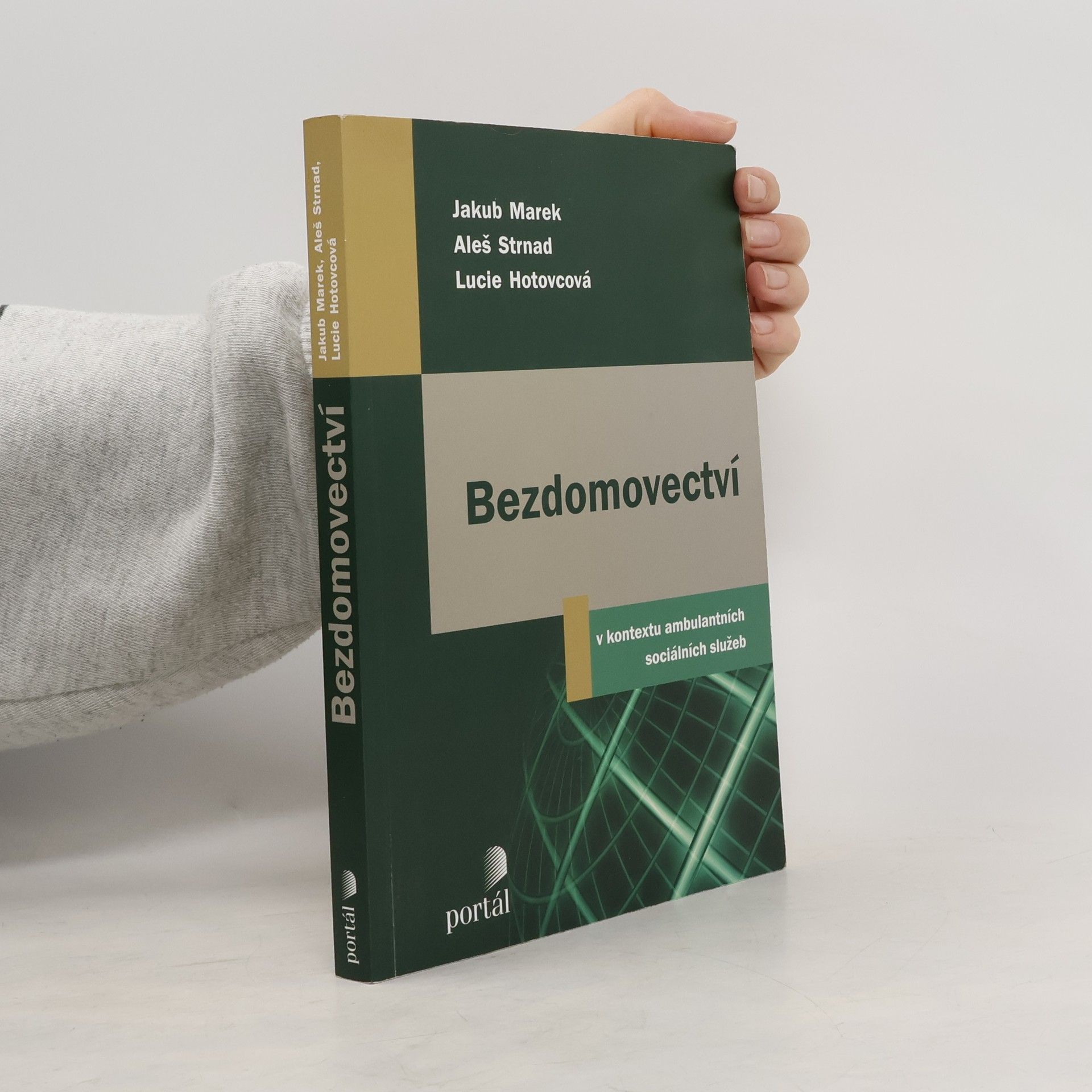 Jakub Marek Bezdomovectví. V kontextu ambulantních sociálních služeb