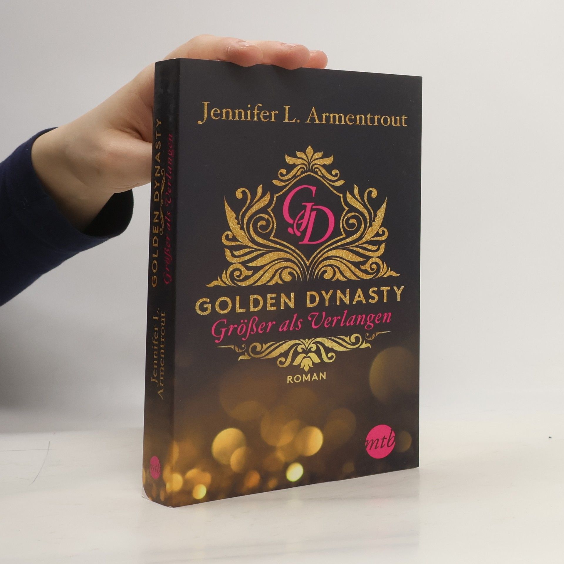Jennifer Armentrout Golden Dynasty - größer als Verlangen