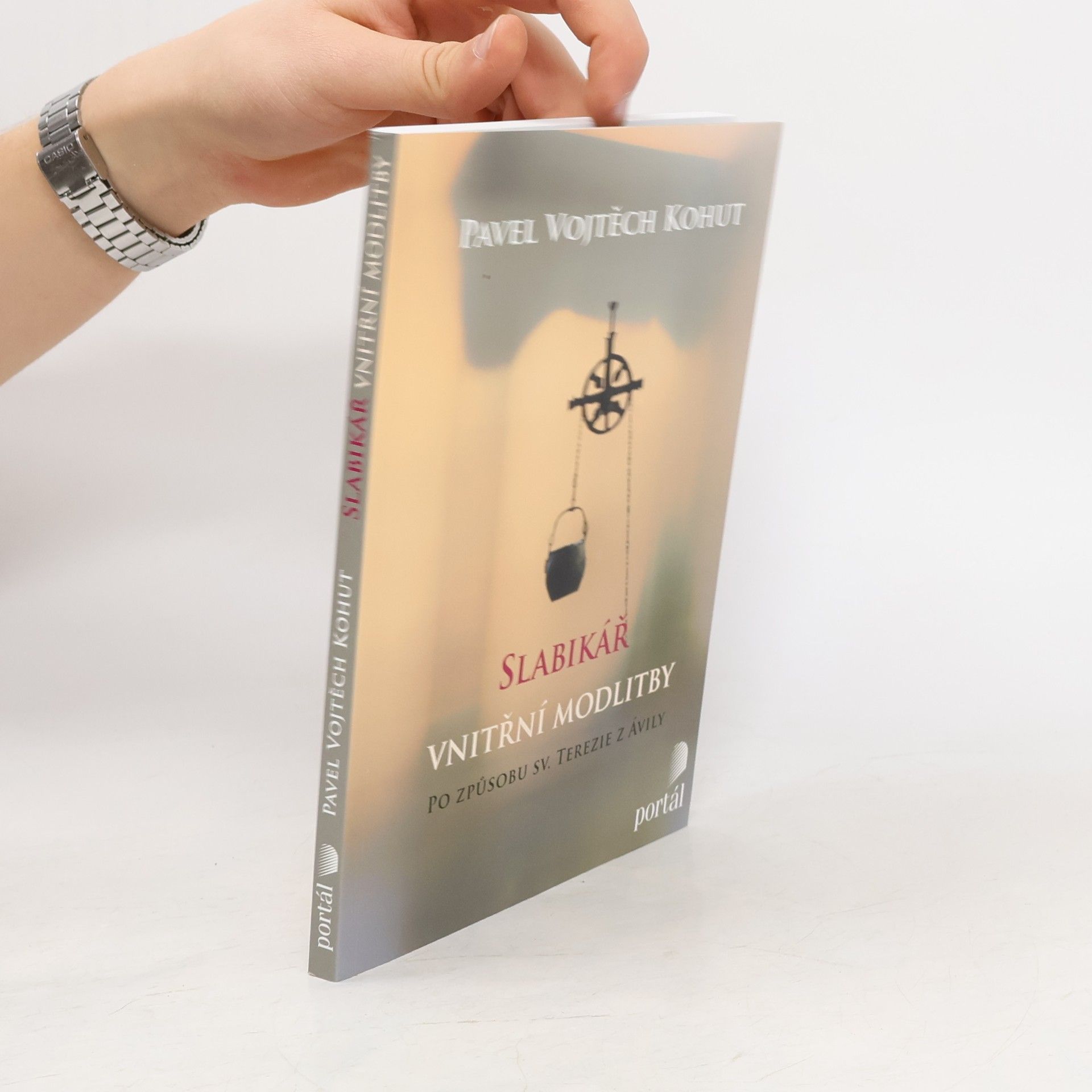 Vojtěch Kohut Slabikář vnitřní modlitby: Po způsobu sv. Terezie z Ávily