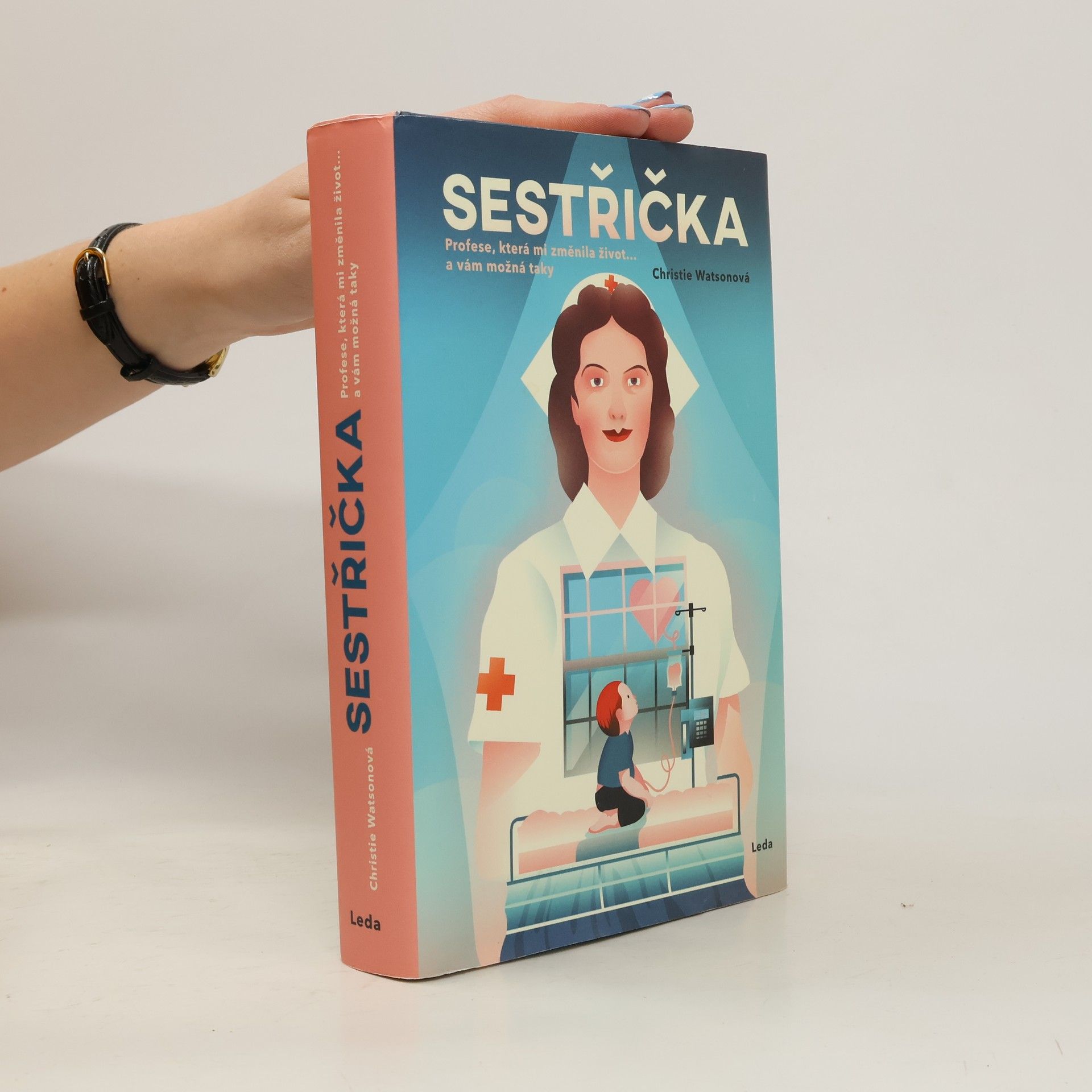 Sestřička. Profese, která mi změnila život... a vám možná taky