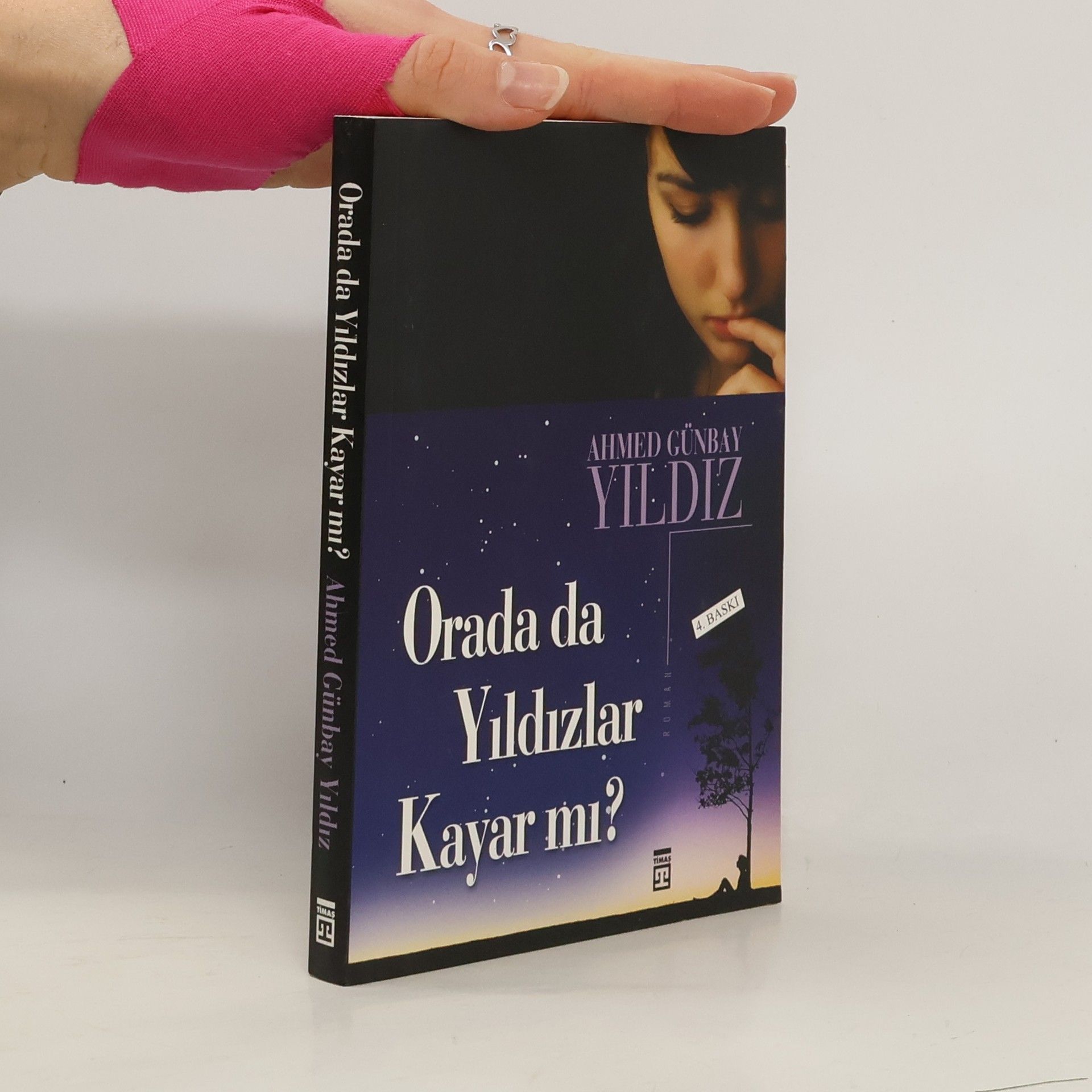 Ahmed Günbay Yildiz Orada da Yıldızlar Kayar mı? - 4. BASKI