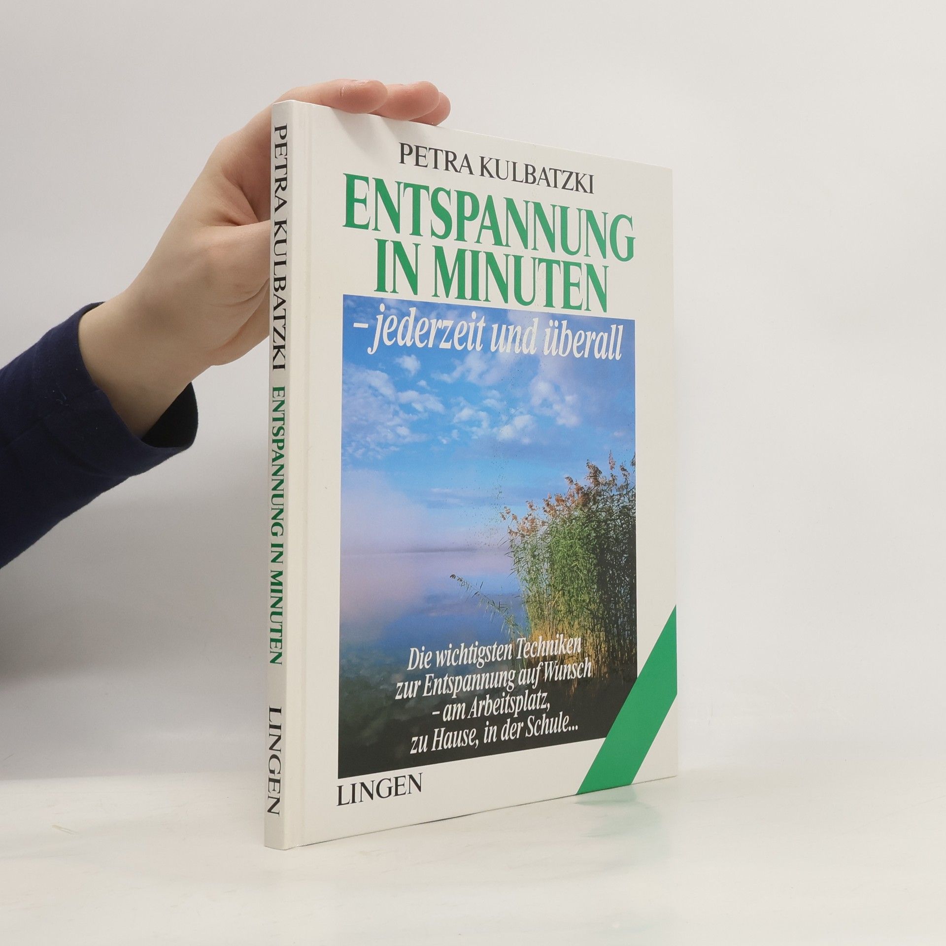 Petra Kulbatzki Entspannung in Minuten - jederzeit and überall
