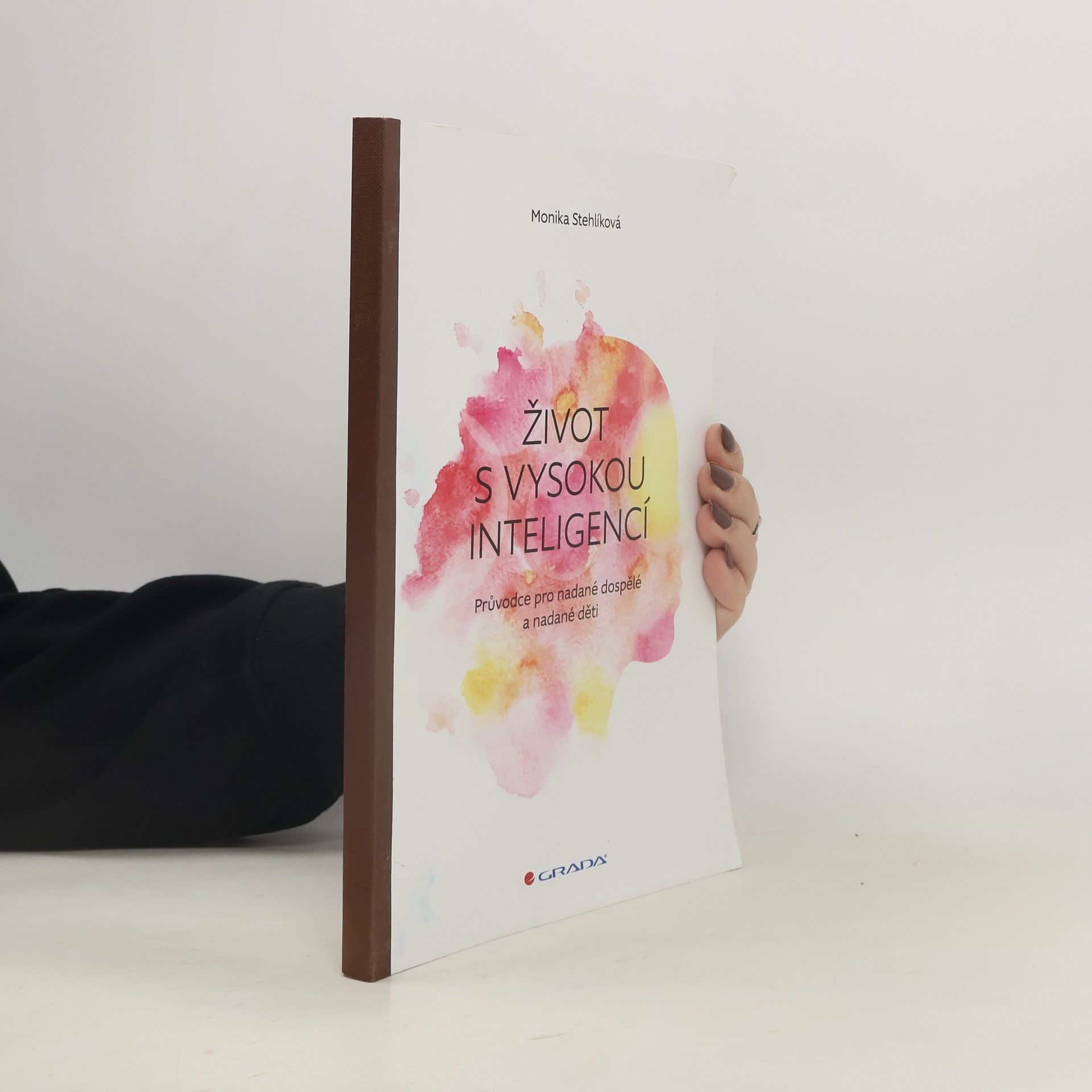 Stehlíková Monika Život s vysokou inteligencí
