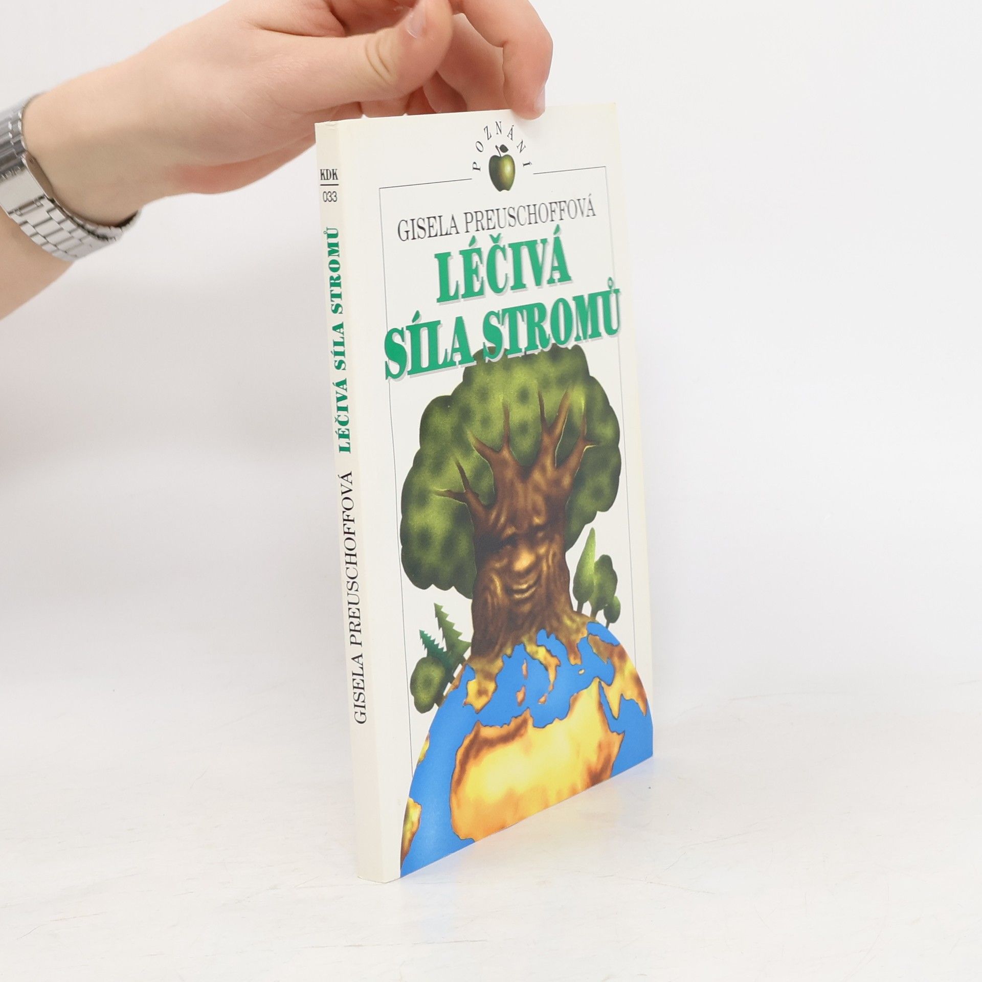 Léčivá síla stromů. Mytologie, dějiny a léčivé působení