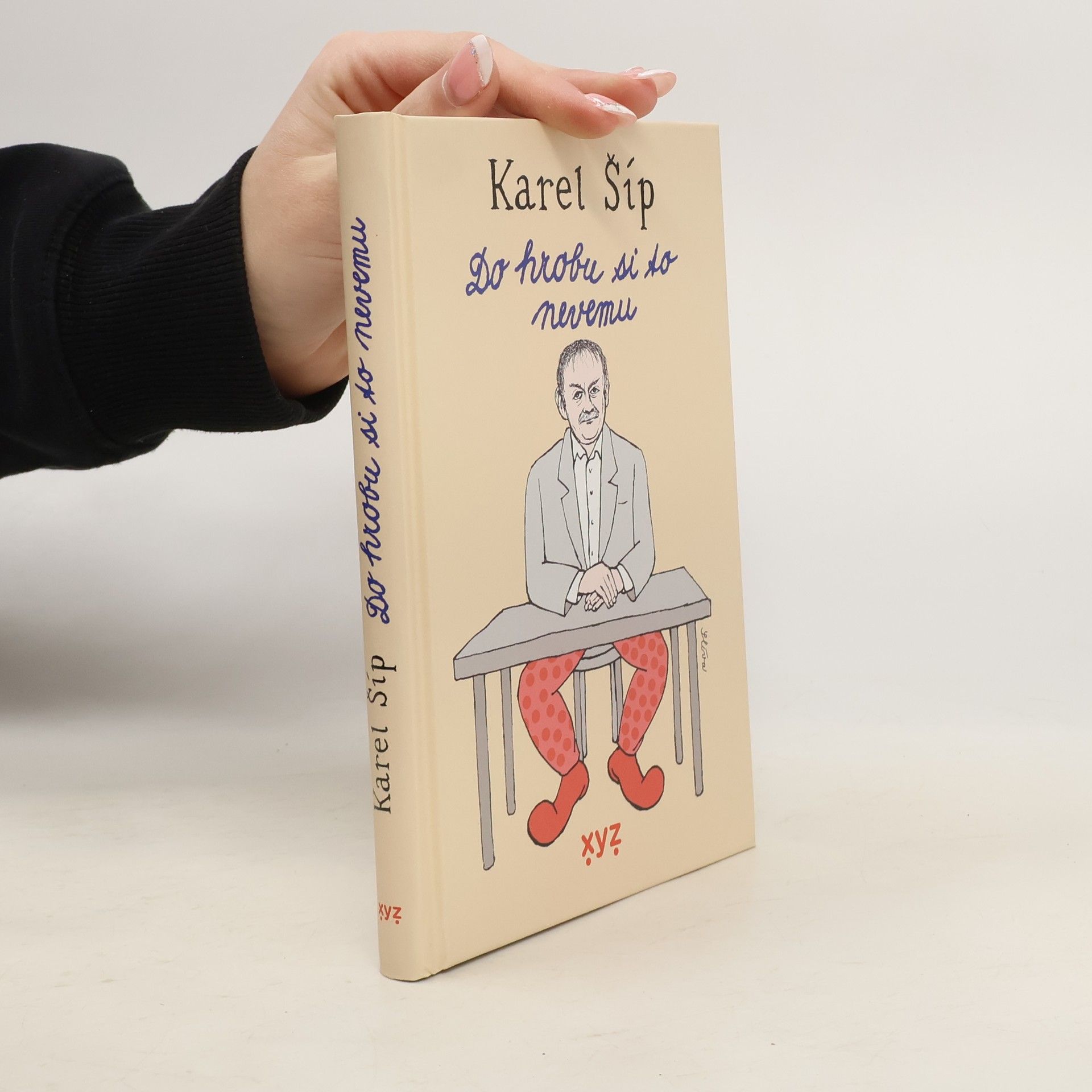 Karel Šíp Do hrobu si to nevemu