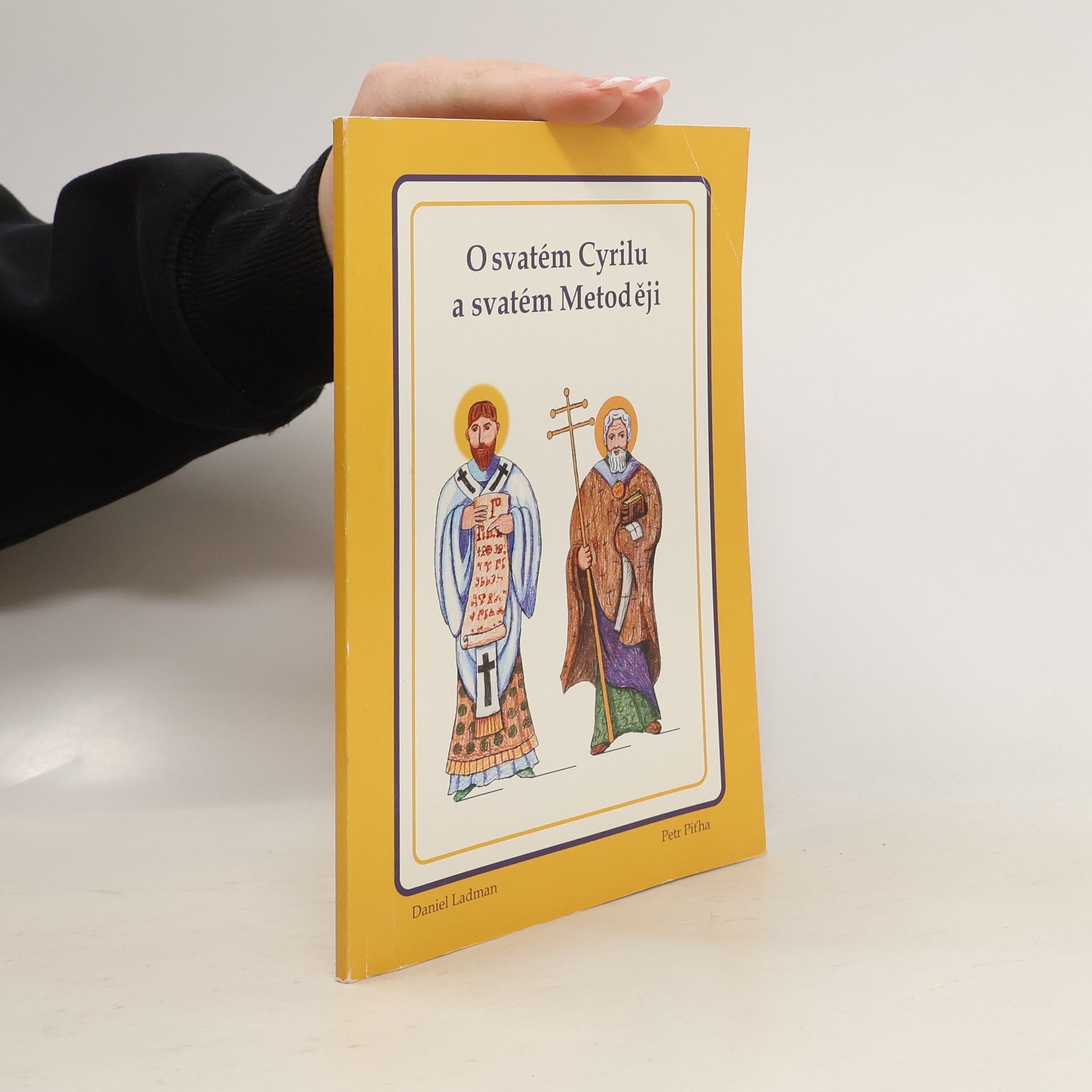 Petr Piťha O svatém Cyrilu a svatém Metoději