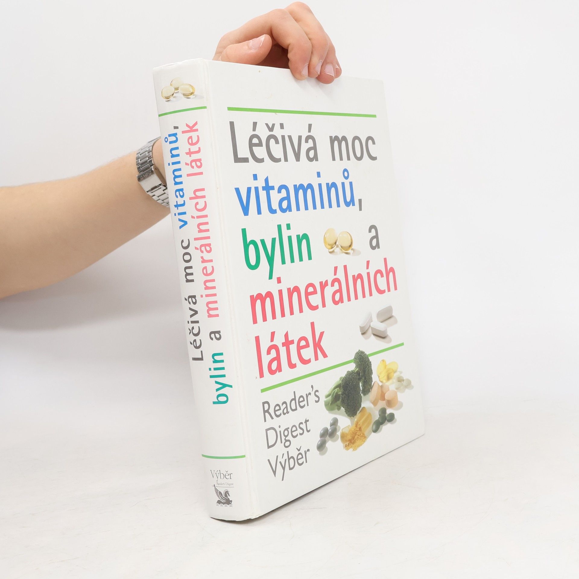 Various authors Léčivá moc vitaminů, bylin a minerálních látek
