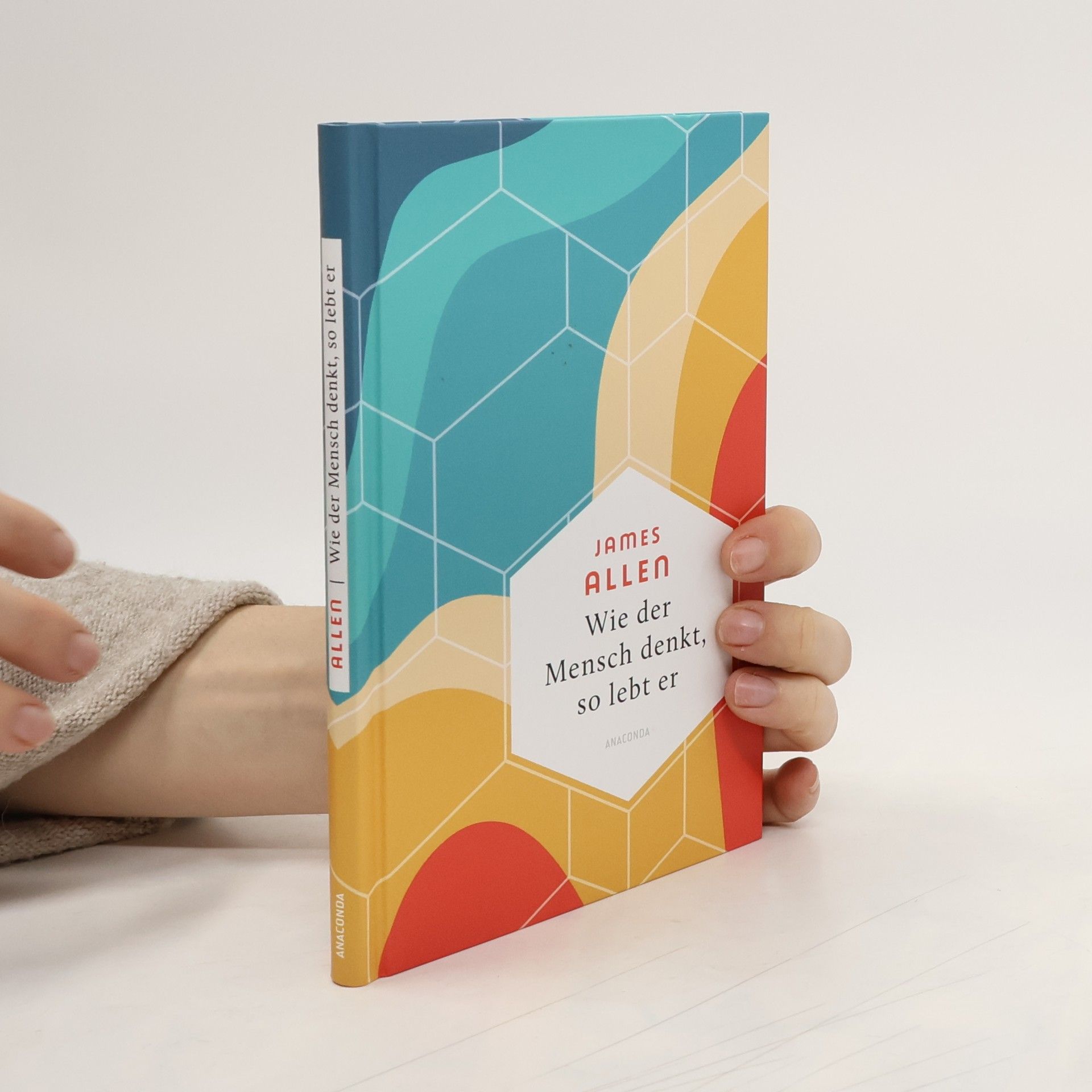 Weisheit der Welt - 26: Wie der Mensch denkt, so lebt er