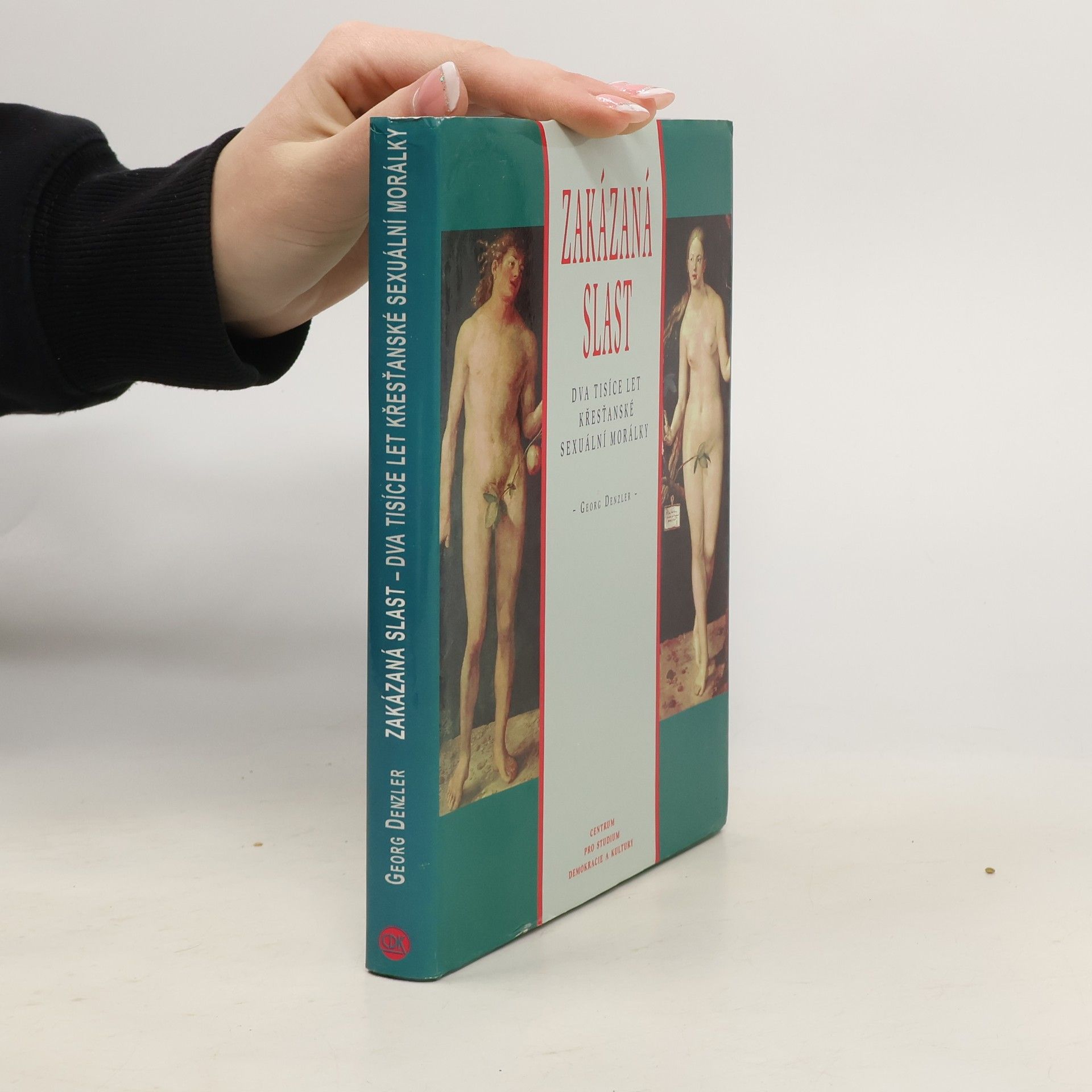 Zakázaná slast. Dva tisíce let křesťanské sexuální morálky